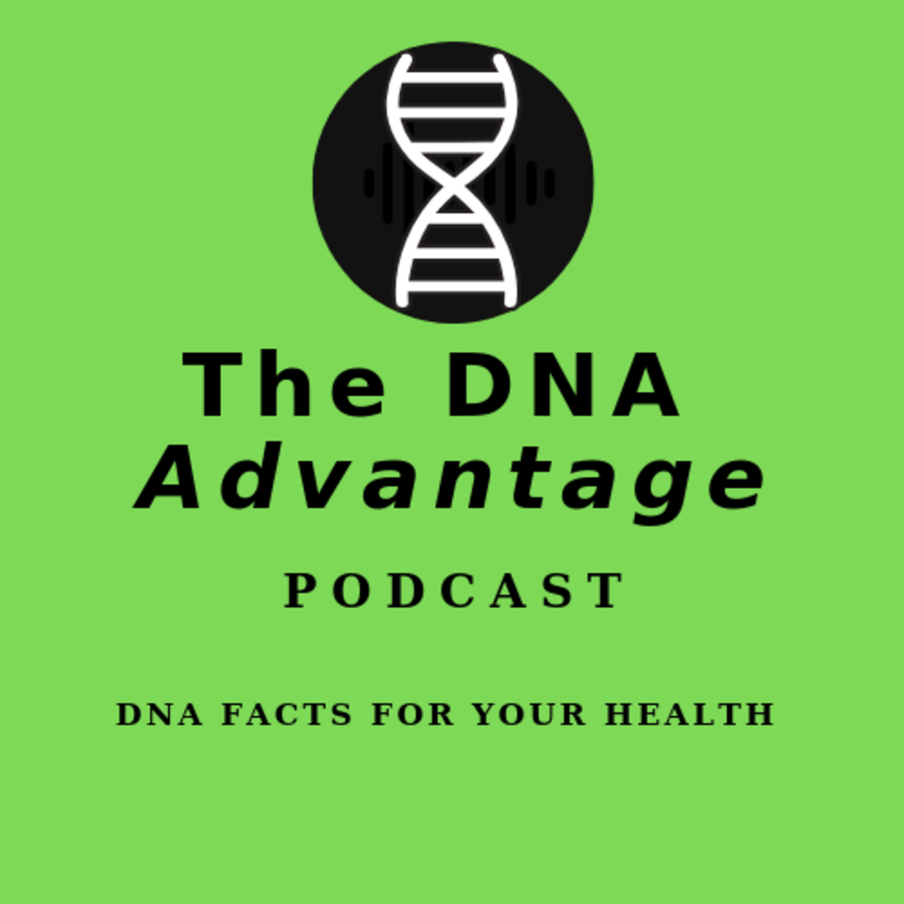The DNA Advantage: Healthy On Purpose