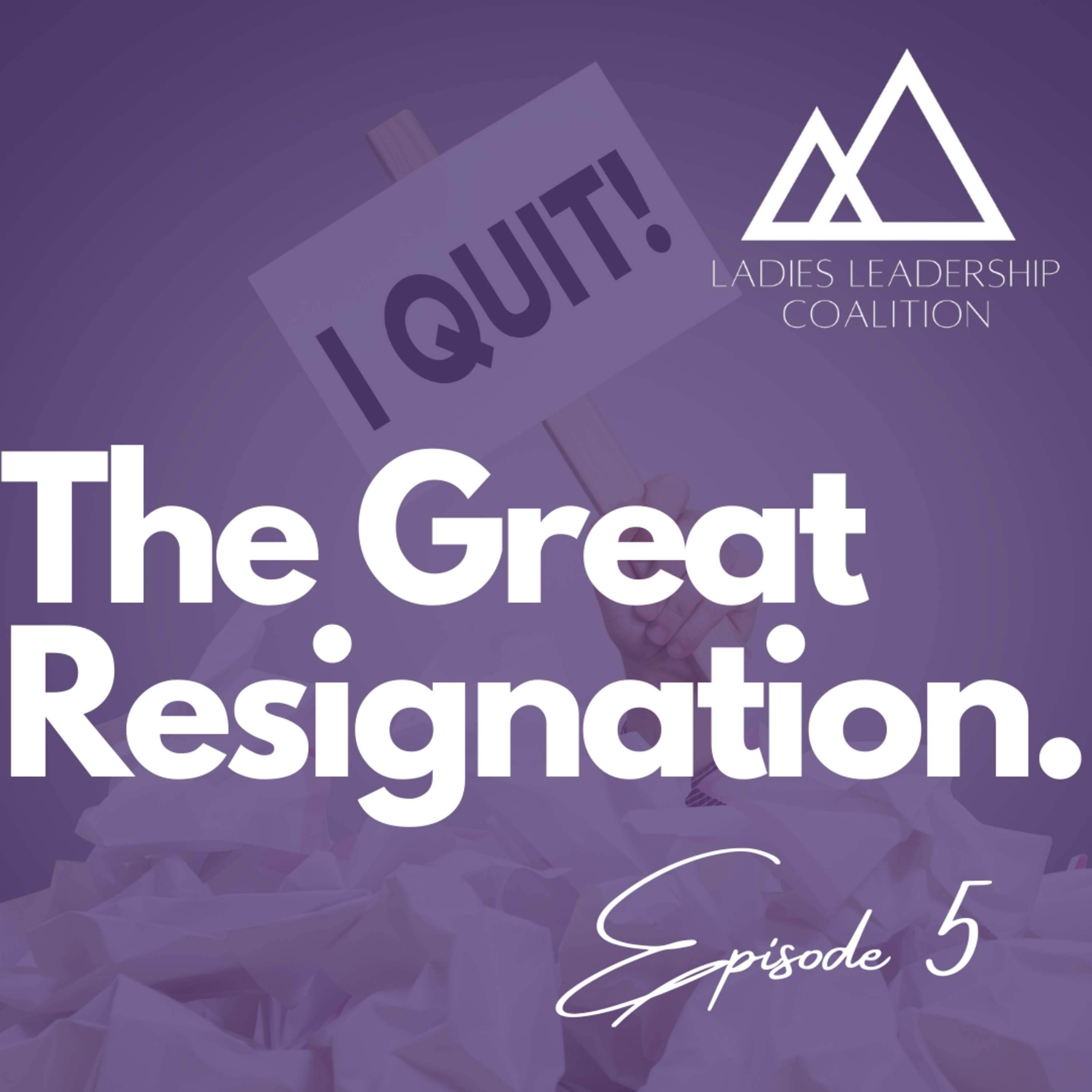 The Great Resignation - Retaining & Recruiting in Today's Market episode artwork
