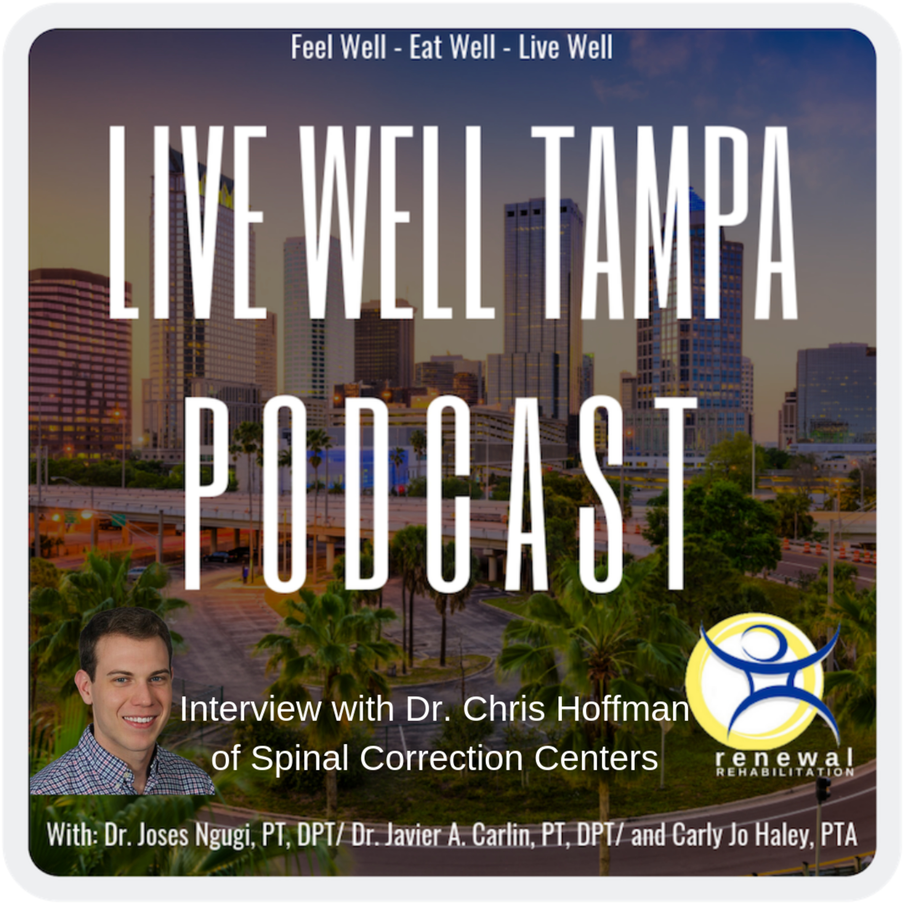 Episode 5 - Dr. Chris Hoffman of Spinal Correction Centers