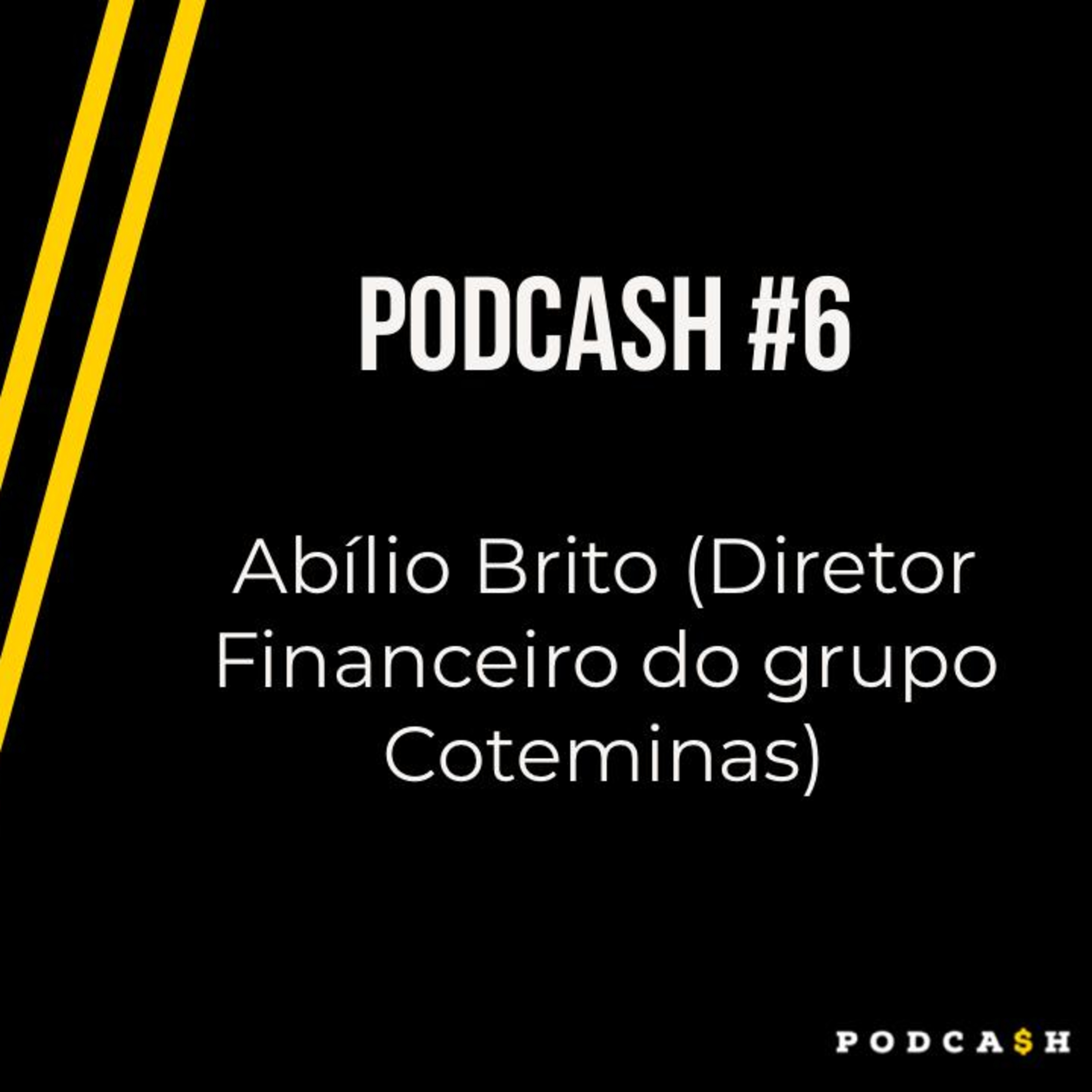 PODCASH #6 - Abílio Brito
