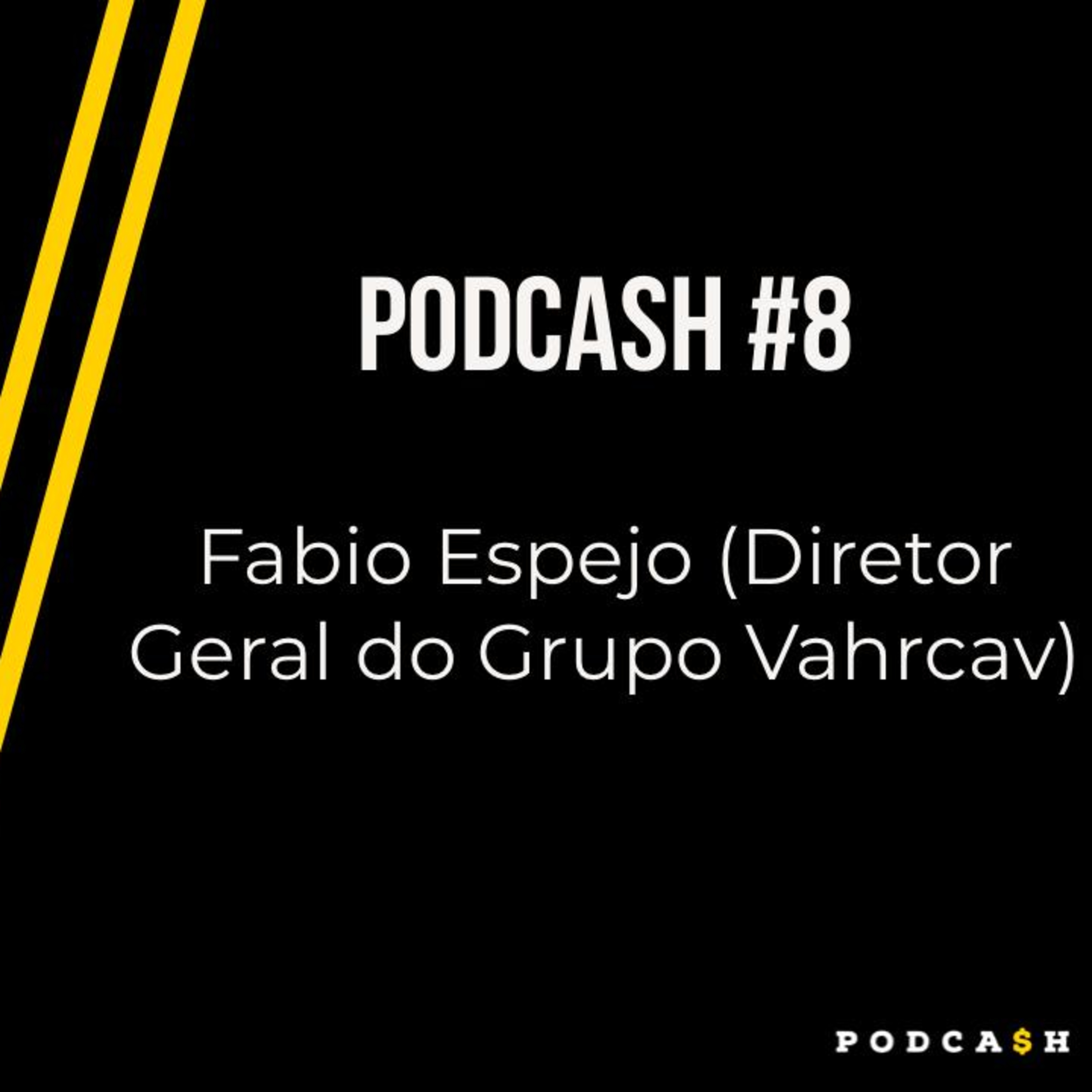 PODCASH #8 - Fábio Espejo