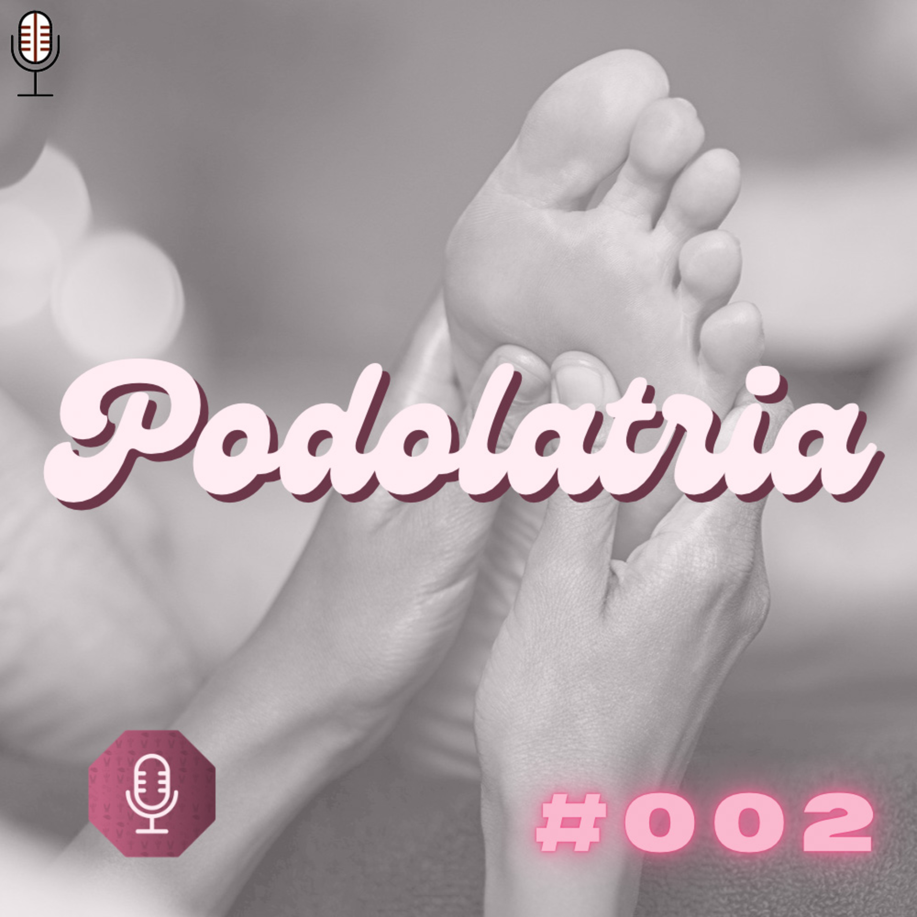 #002 Podolatria  episode artwork