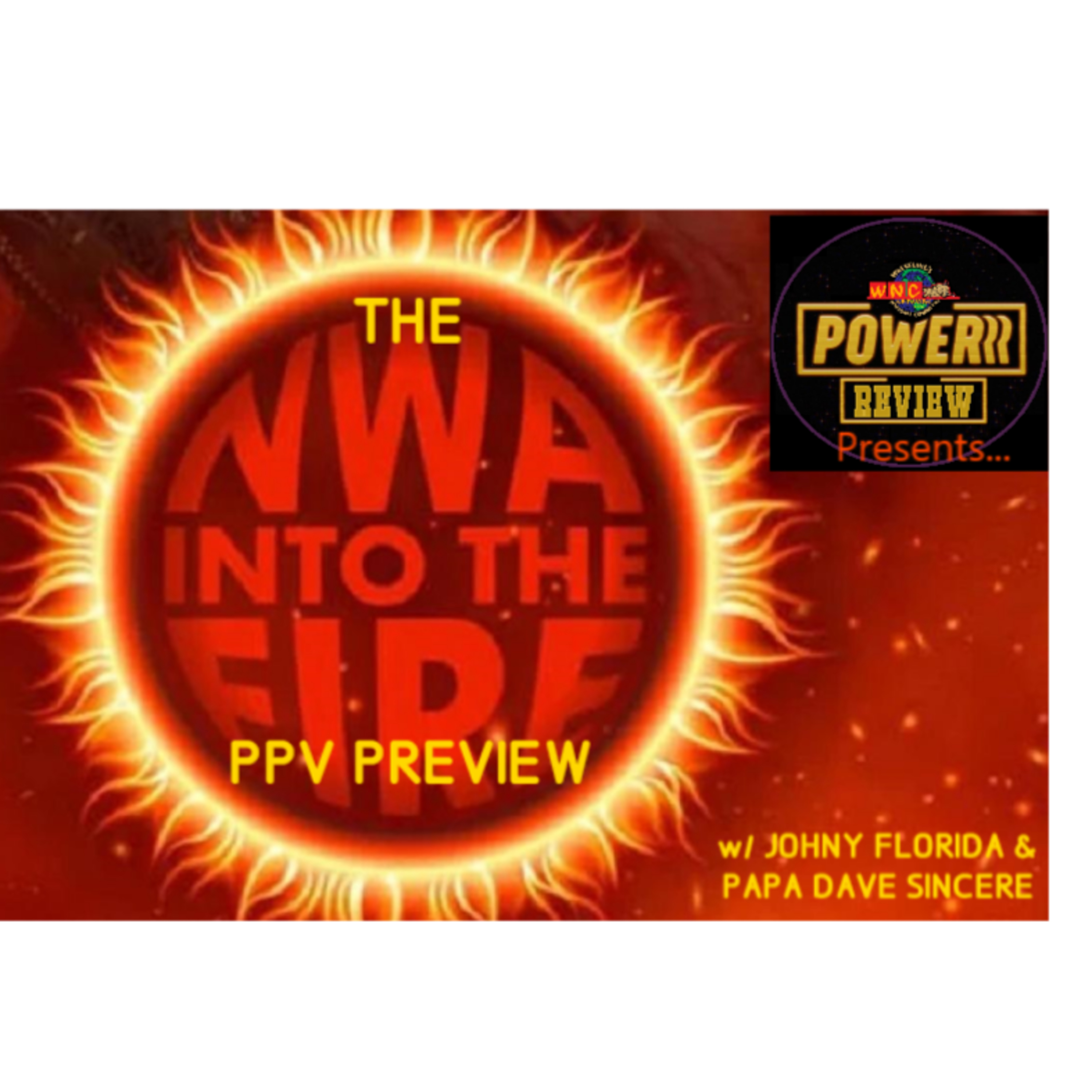 "The NWA 'Into the Fire' PPV Preview Show w/ Johny Florida & Papa Dave (A Special WNCN Presentation) episode artwork