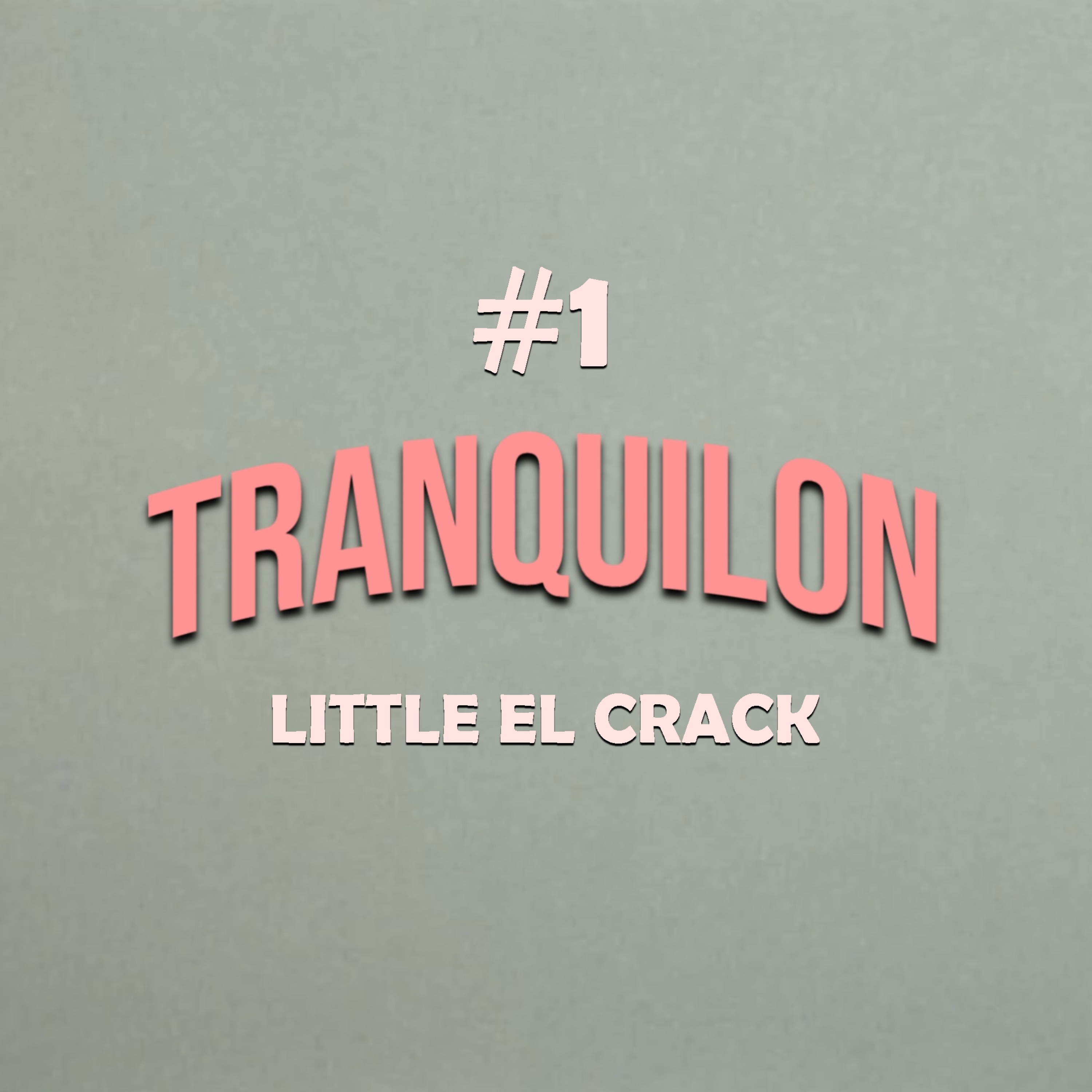 TRANQUILÓN #1 CON LITTLE EL CRACK episode artwork