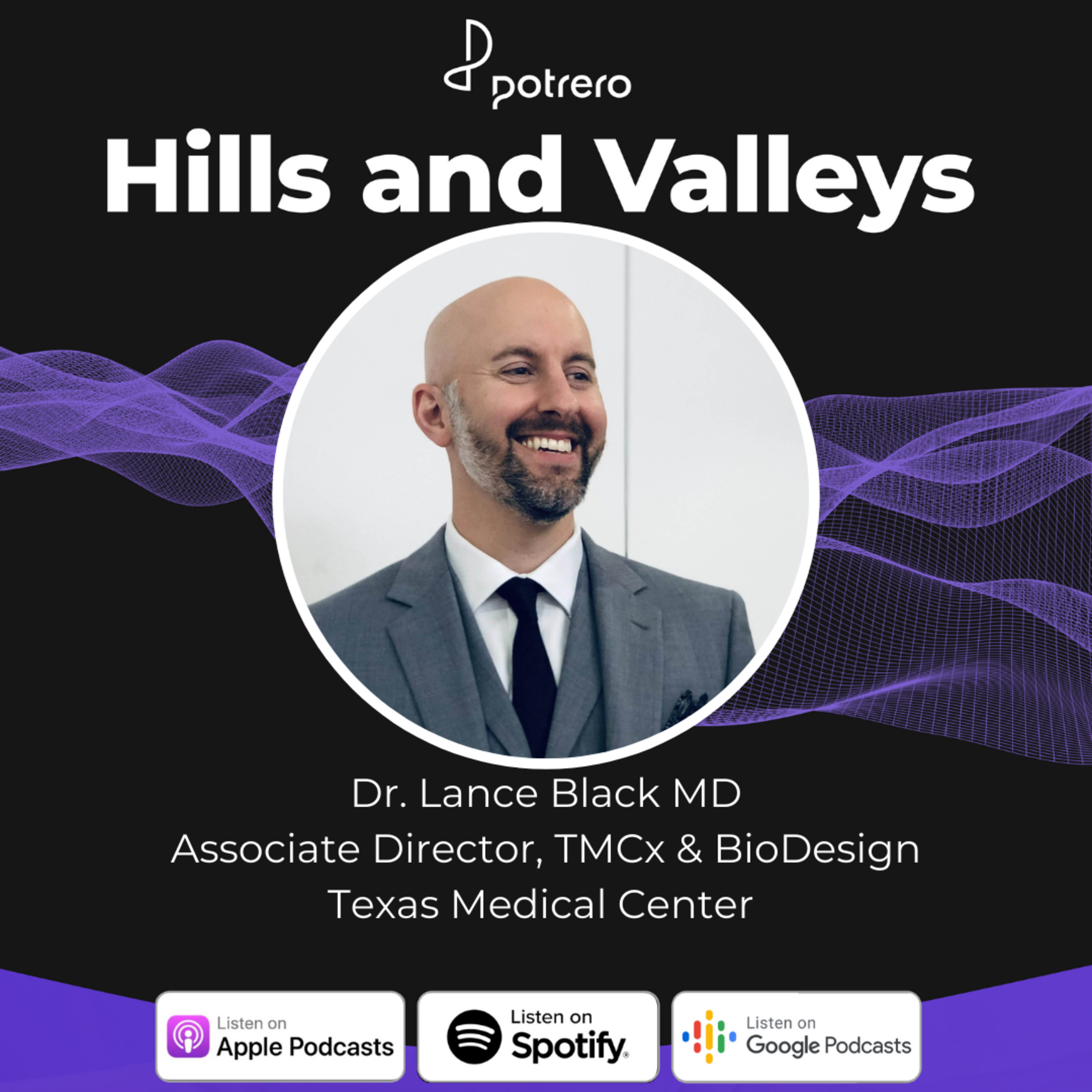 Ep27: How Physicians Can Get Into Innovation with Dr. Lance Black of TMCx &BioDesign