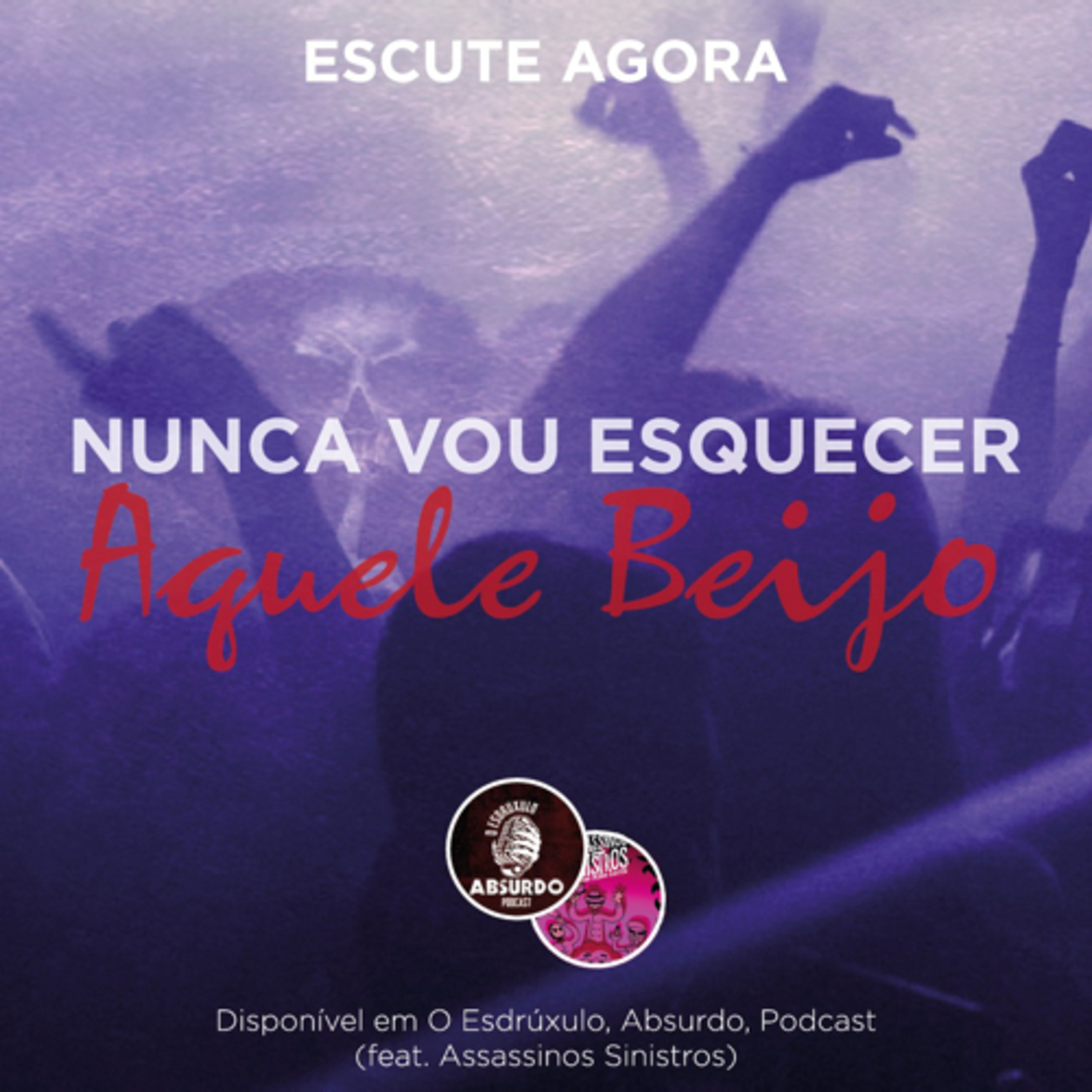 O Esdrúxulo, Absurdo, Podcast