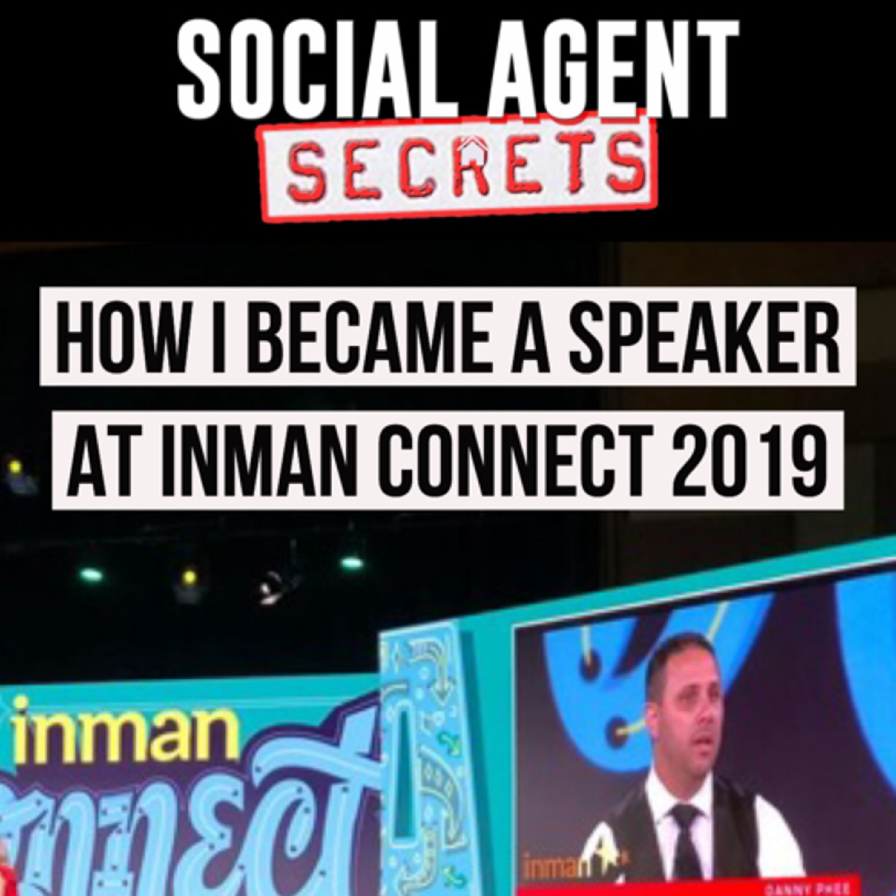 #SASP E.010 - How I Became A Speaker At Inman Connect 2019 In Las Vegas