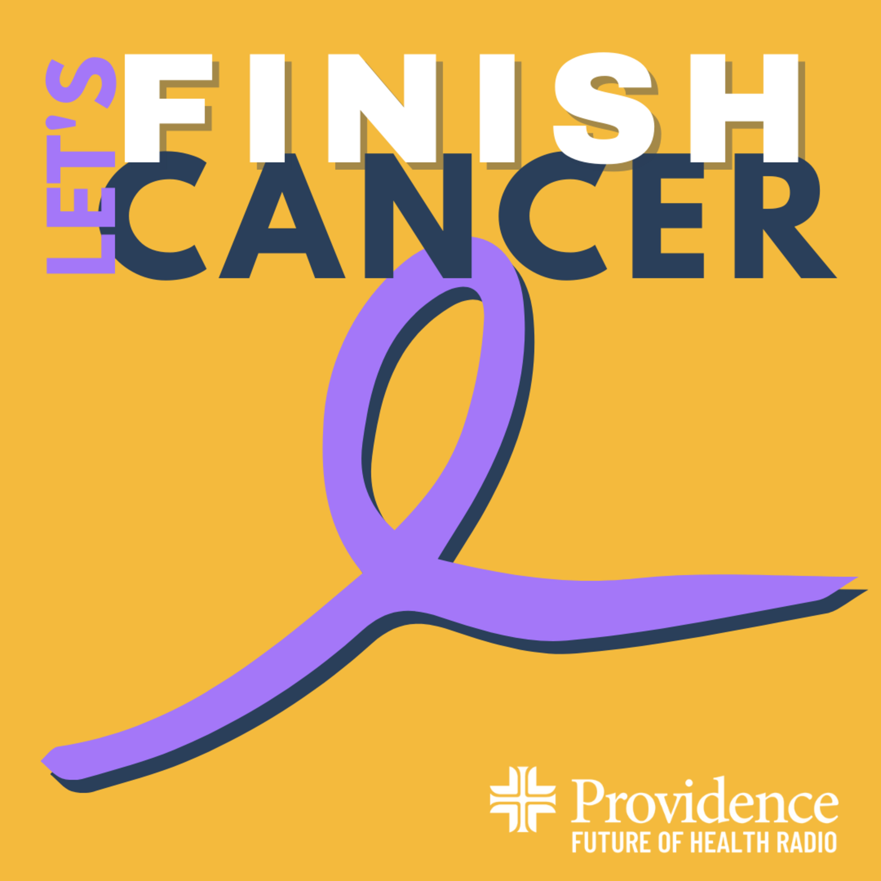 Let's Finish Cancer: Childhood Cancer-Child Life Specialists, Nurses + Other Good Guys episode artwork