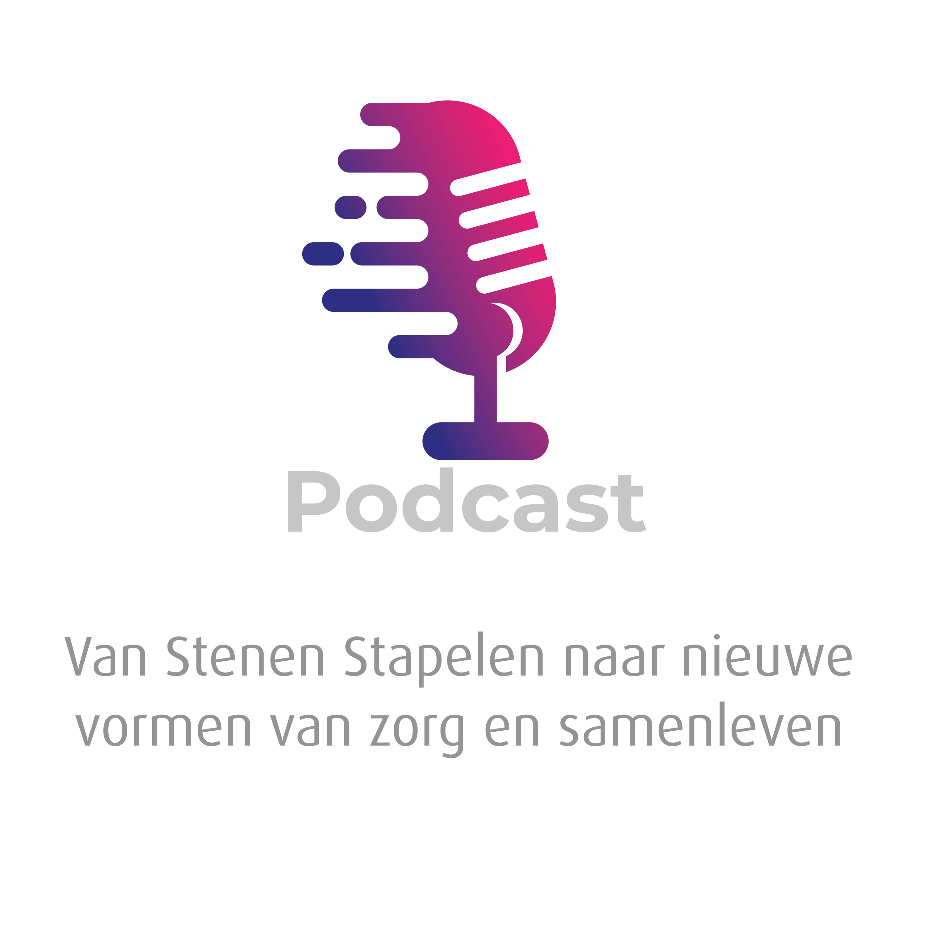Van stenen stapelen naar nieuwe vormen van zorg en samenleven episode artwork