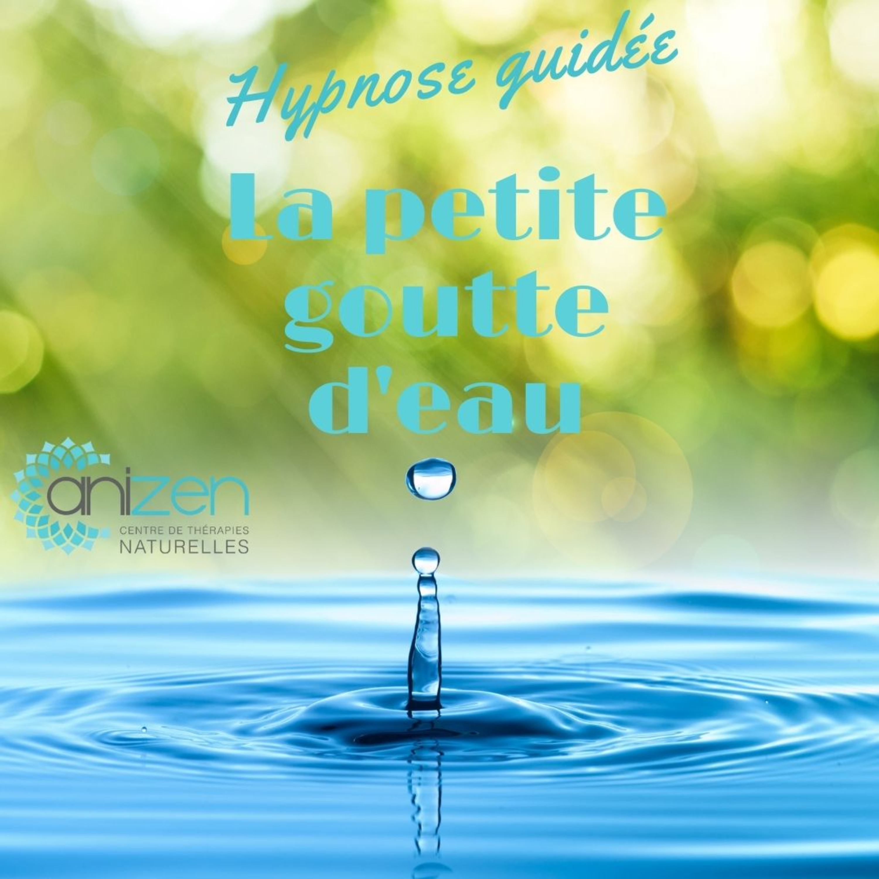 Hypnose guidée: La petite goutte d'eau