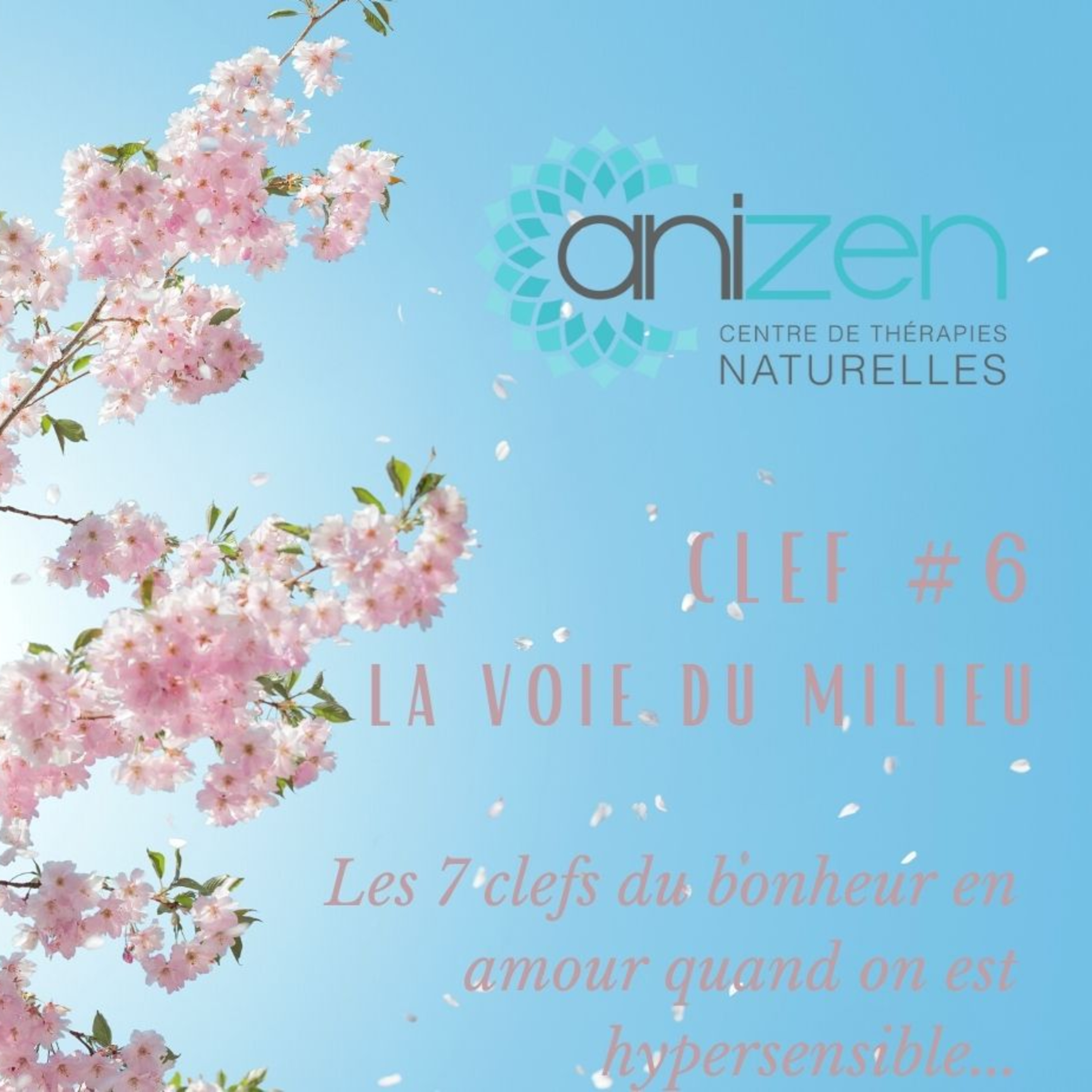 Clef #6: La voie du milieu. Les 7 clefs du bonheur en amour quand on est hypersensible
