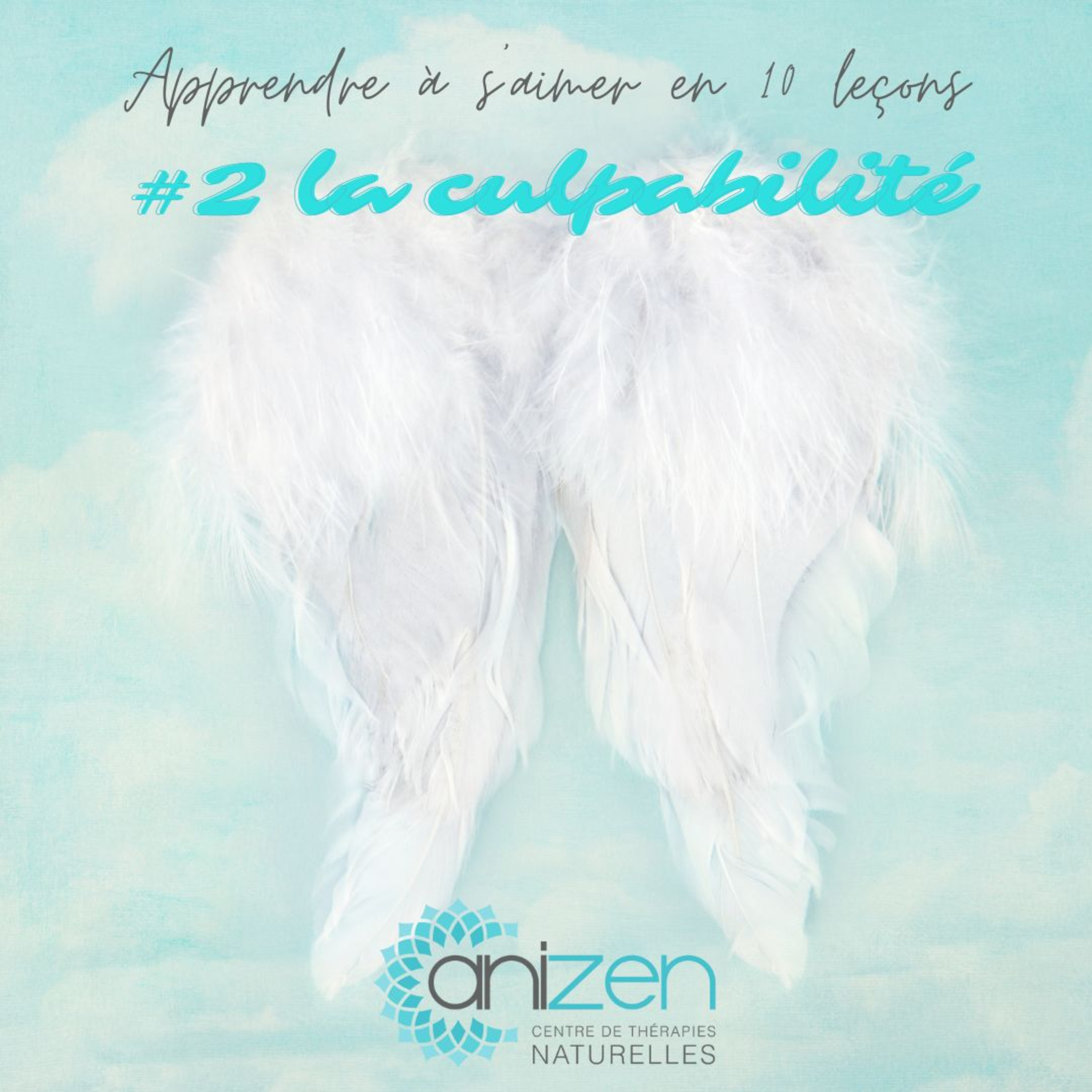 Apprendre à s'aimer en 10 leçons: #2 la culpabilité