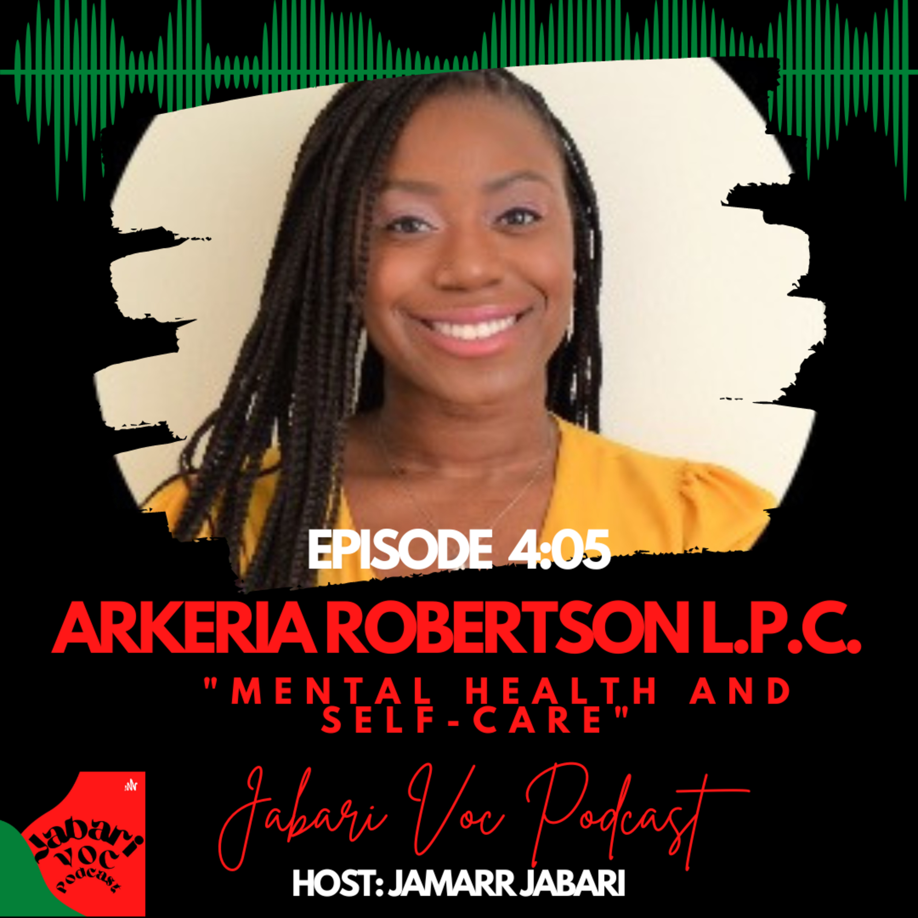  "Mental health and Self-care" Arkeria Robertson episode 4:05 episode artwork