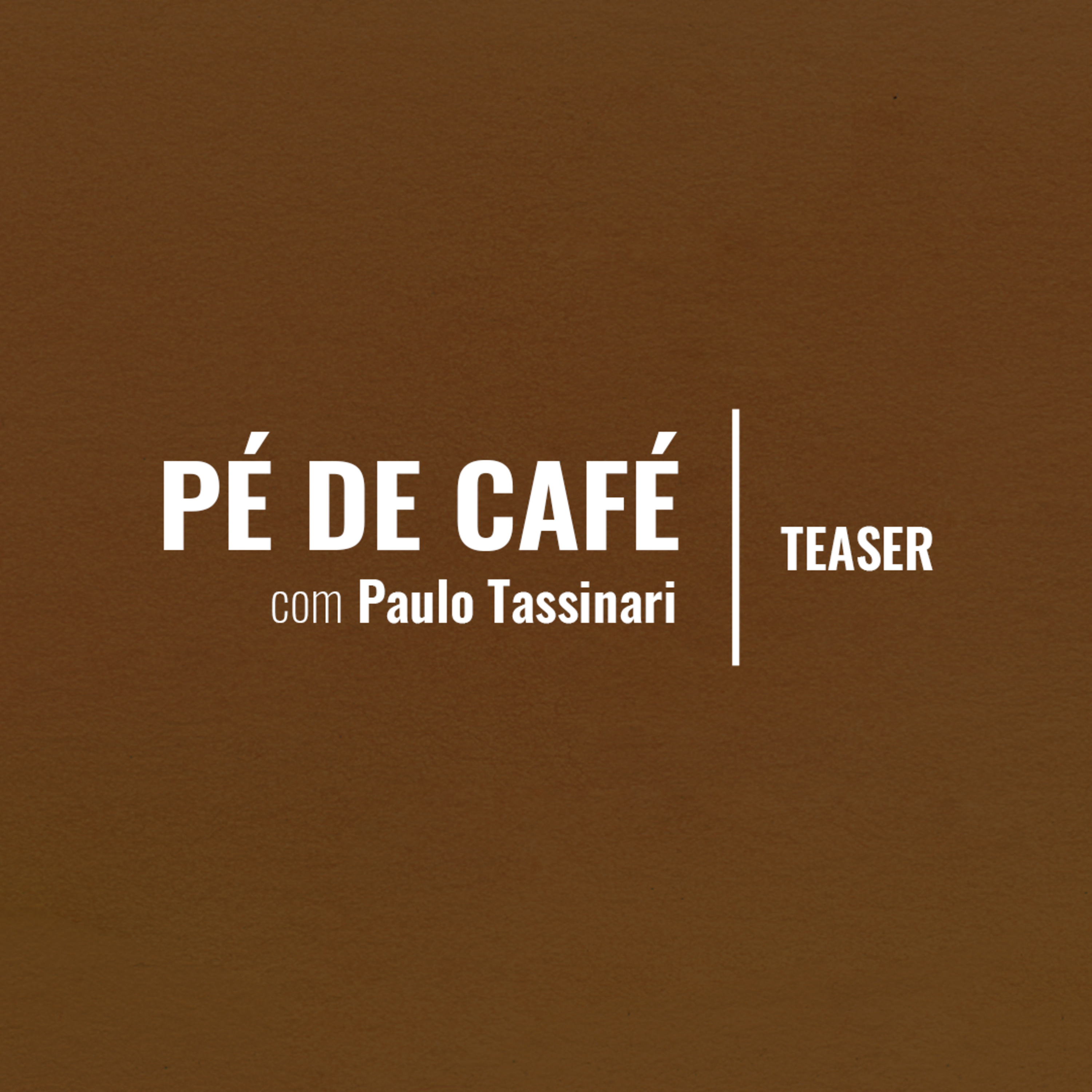 Trailer Pé de Café com Paulo Tassinari