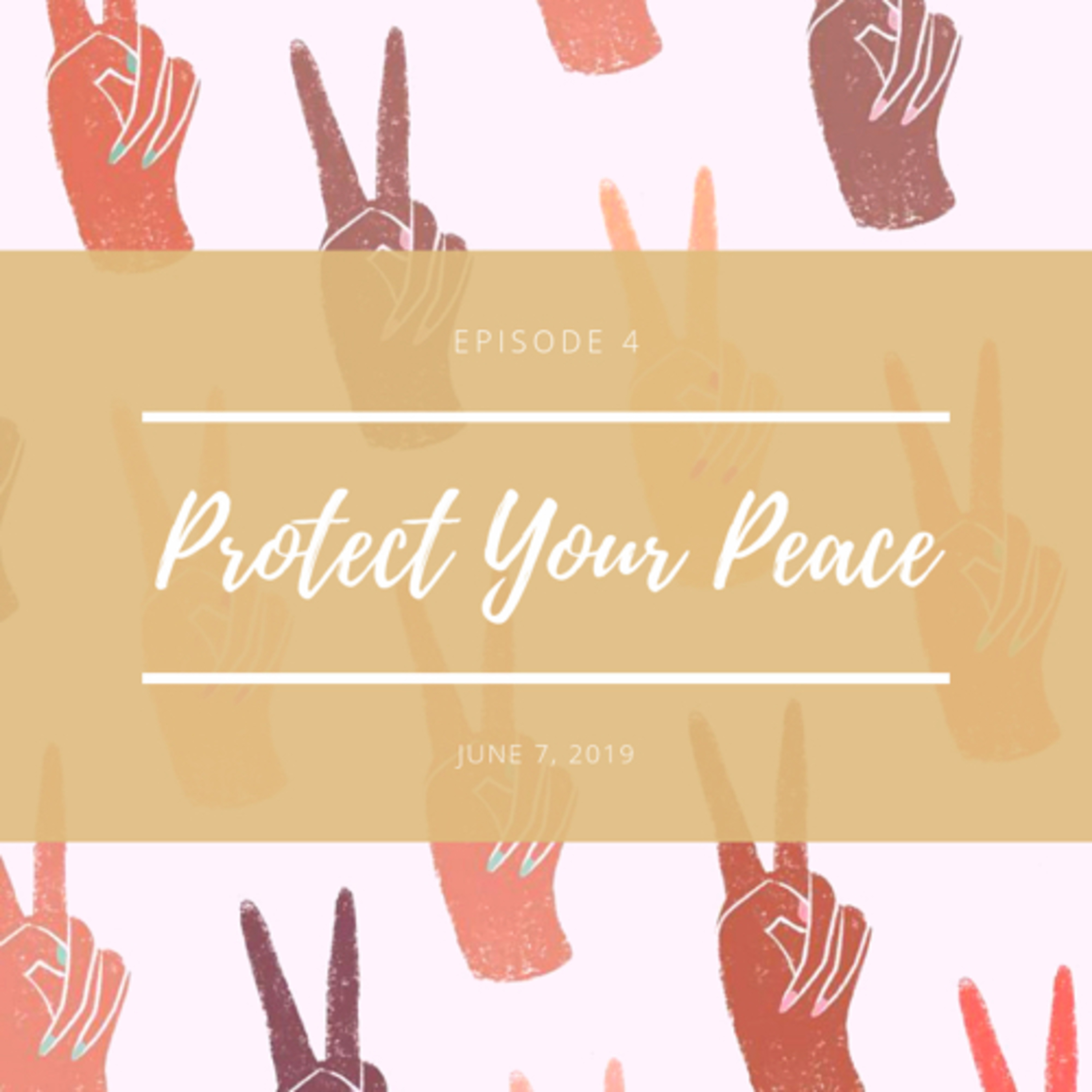 Protect Your Peace  episode artwork