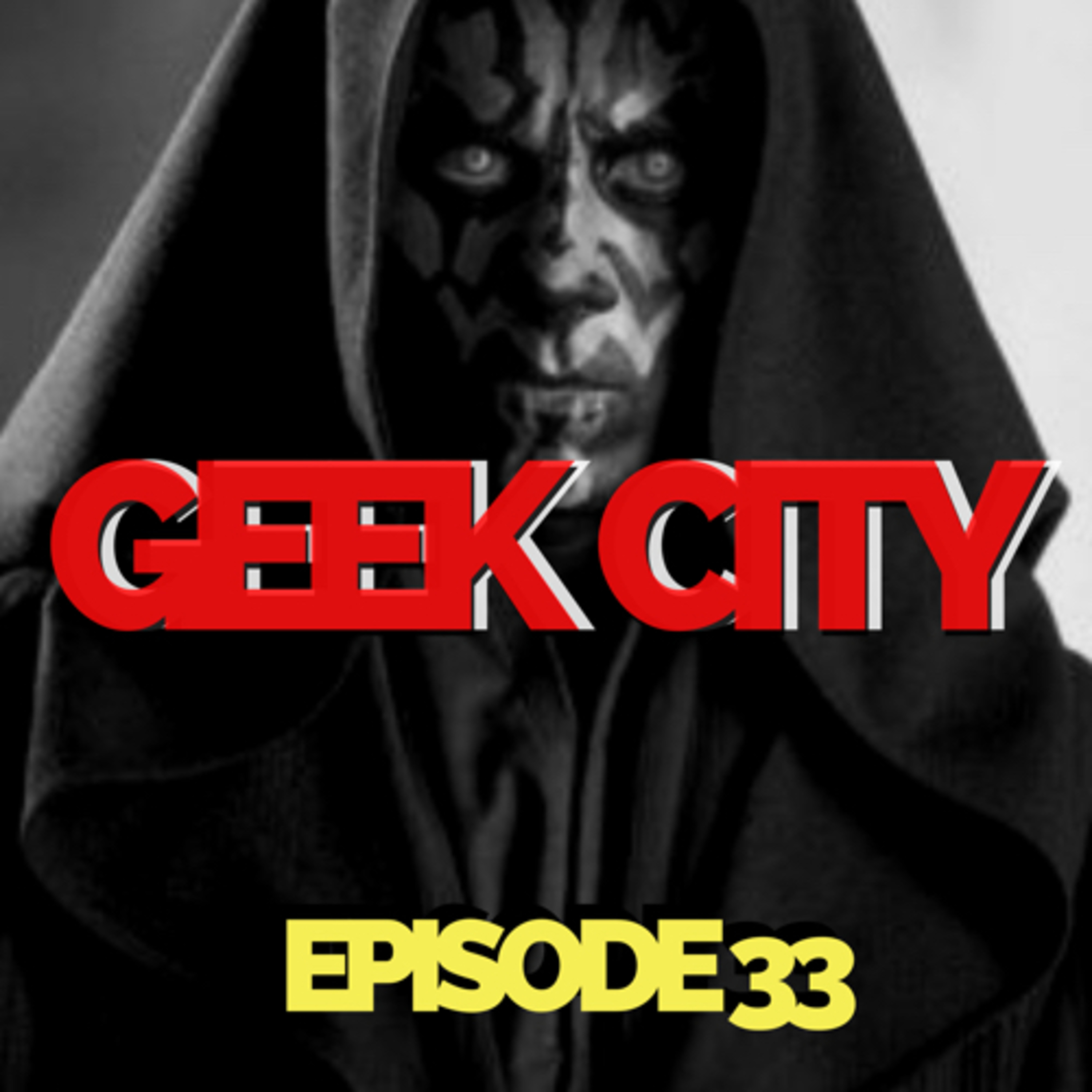 Geek City Episode 33 episode artwork