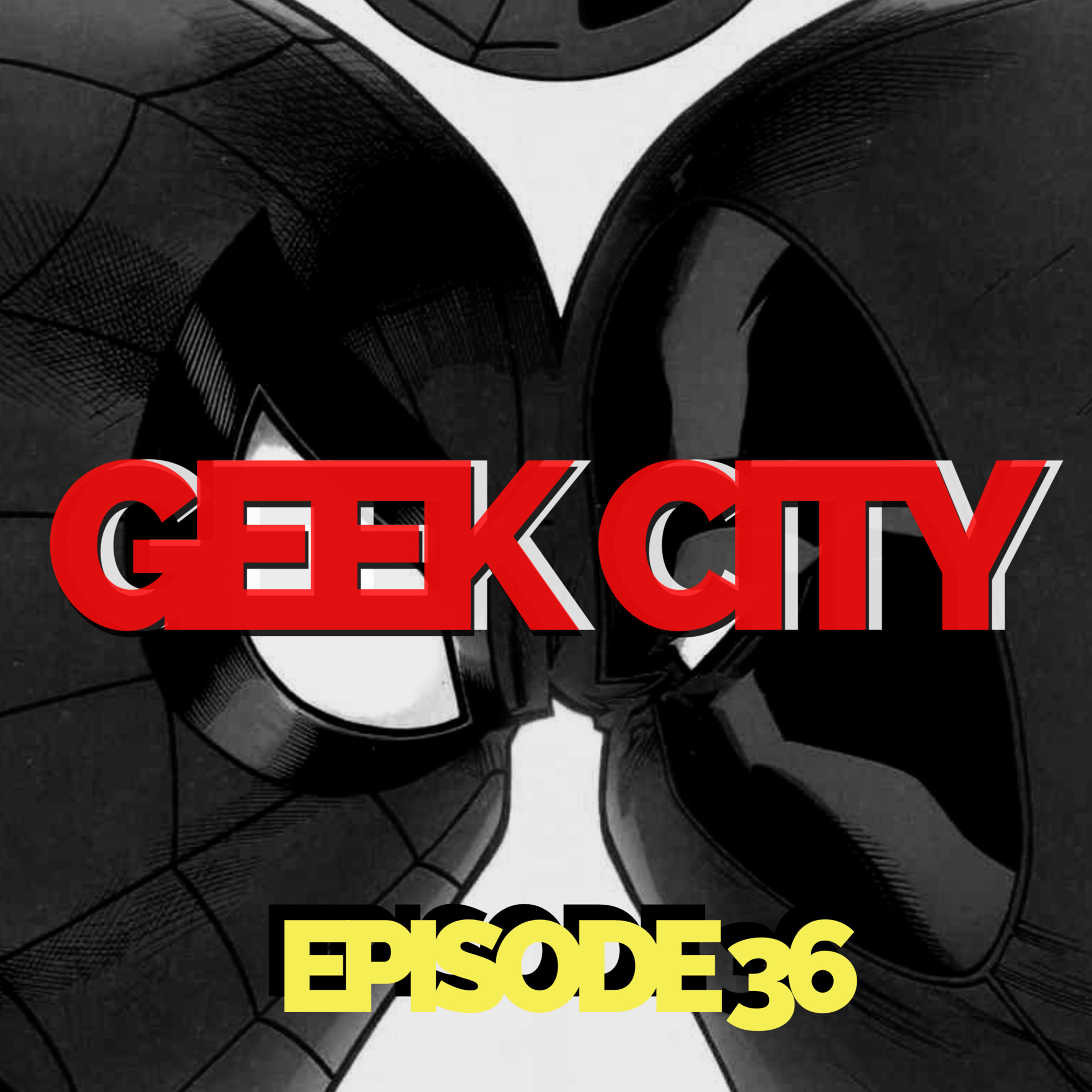 Geek City Episode 36 episode artwork