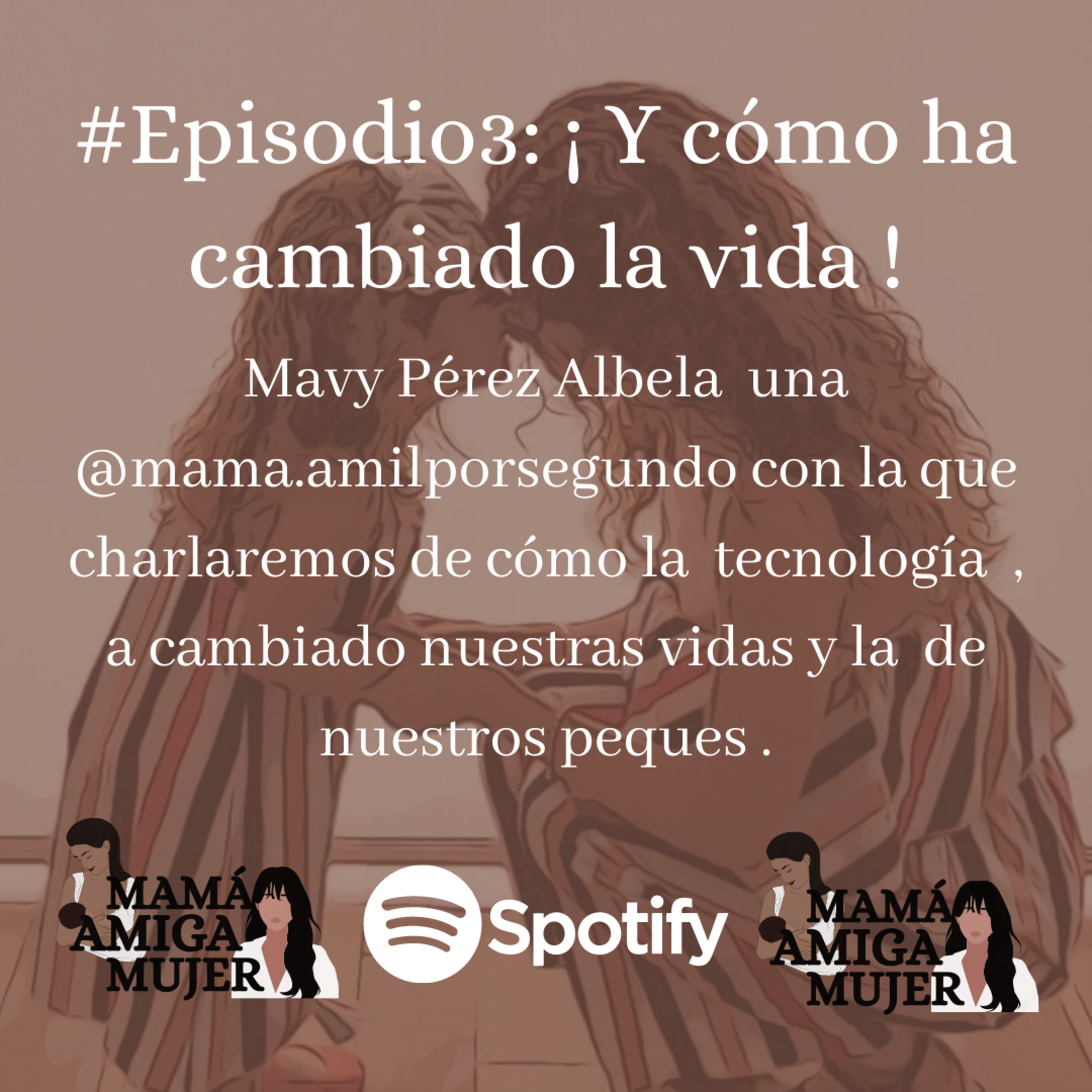 #Episodio3: ¡ Y COMO HA CAMBIADO LA VIDA ! episode artwork