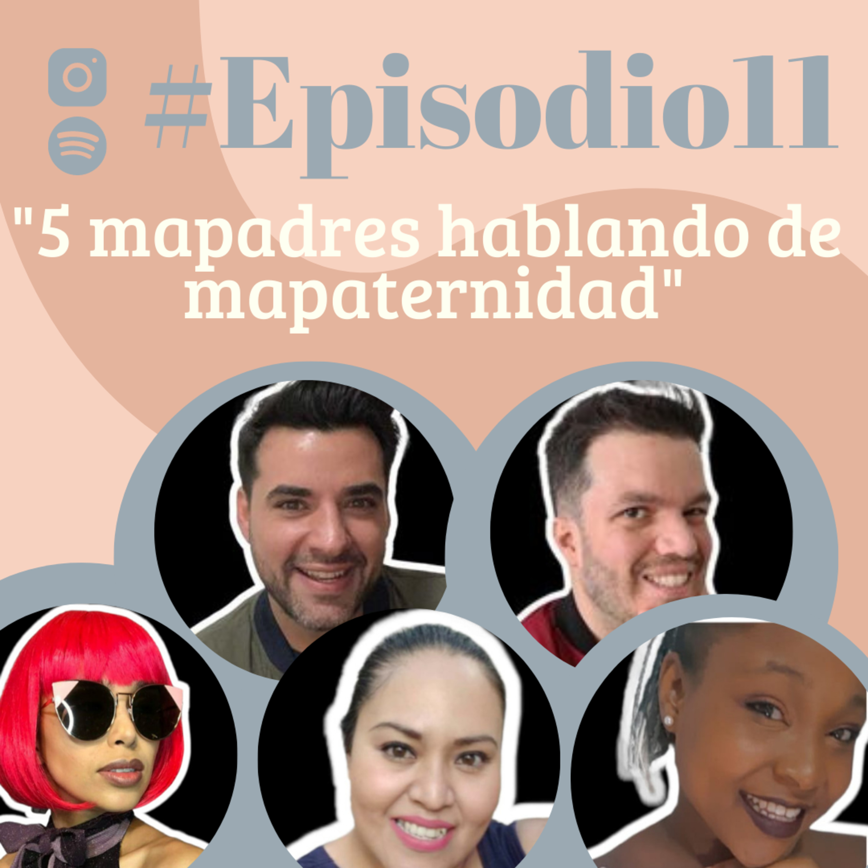 #EPISODIO11: "5 MAPADRES HABLANDO DE MAPATERNIDAD" episode artwork