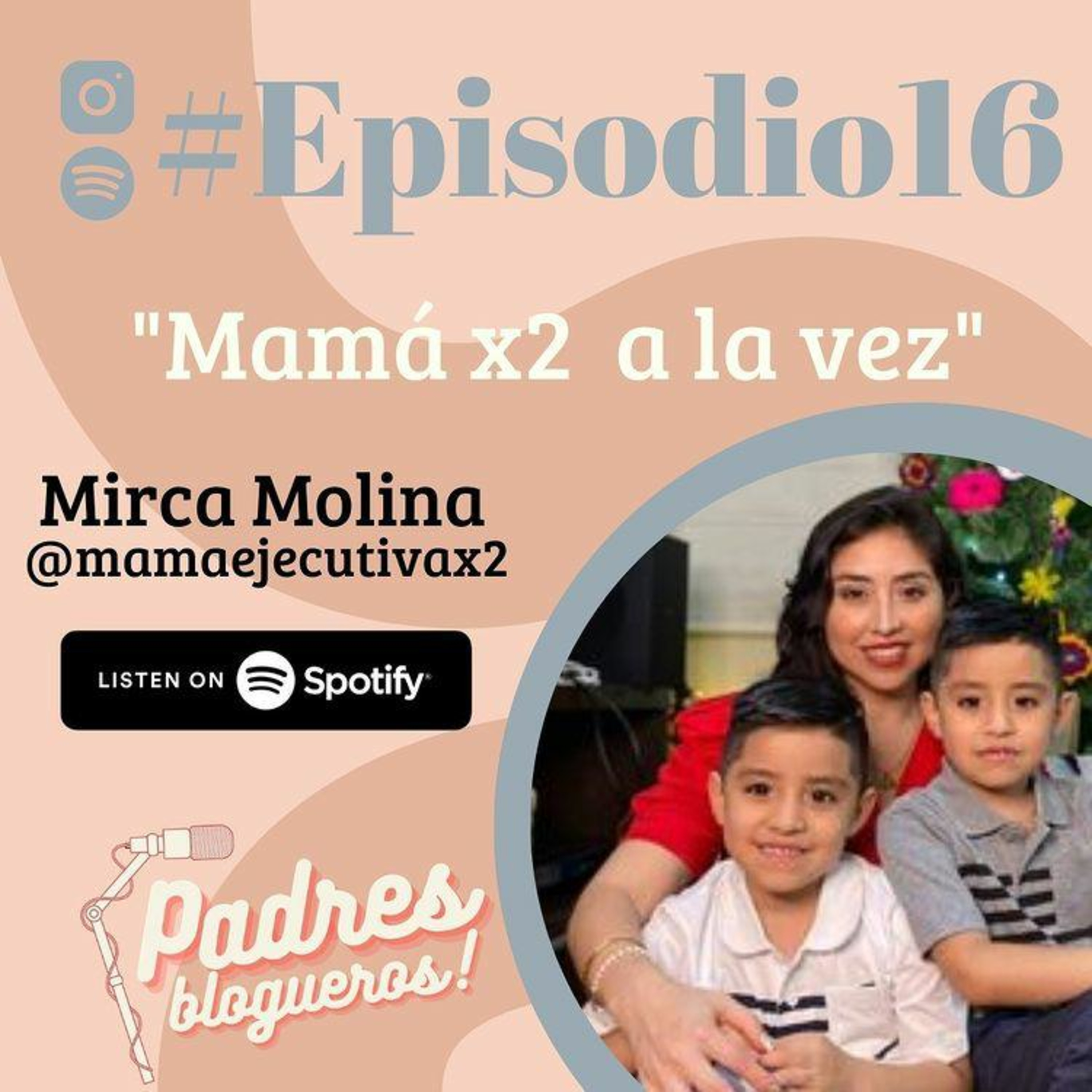 #EPISODIO16: "MAMÁ X2 A LA VEZ"  episode artwork