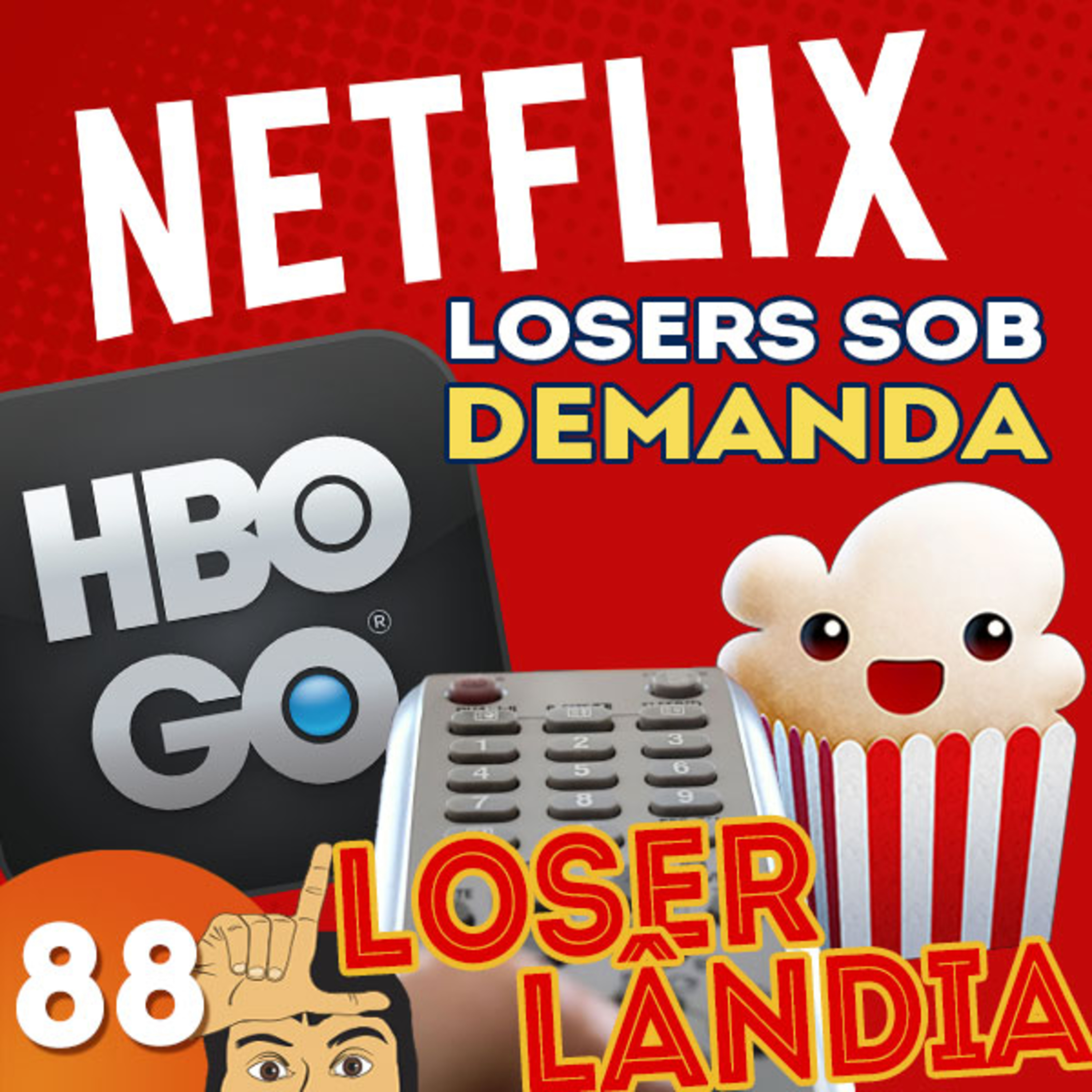 Loserlândia 88: Losers Sob Demanda Posted on 14/09/2015 episode artwork