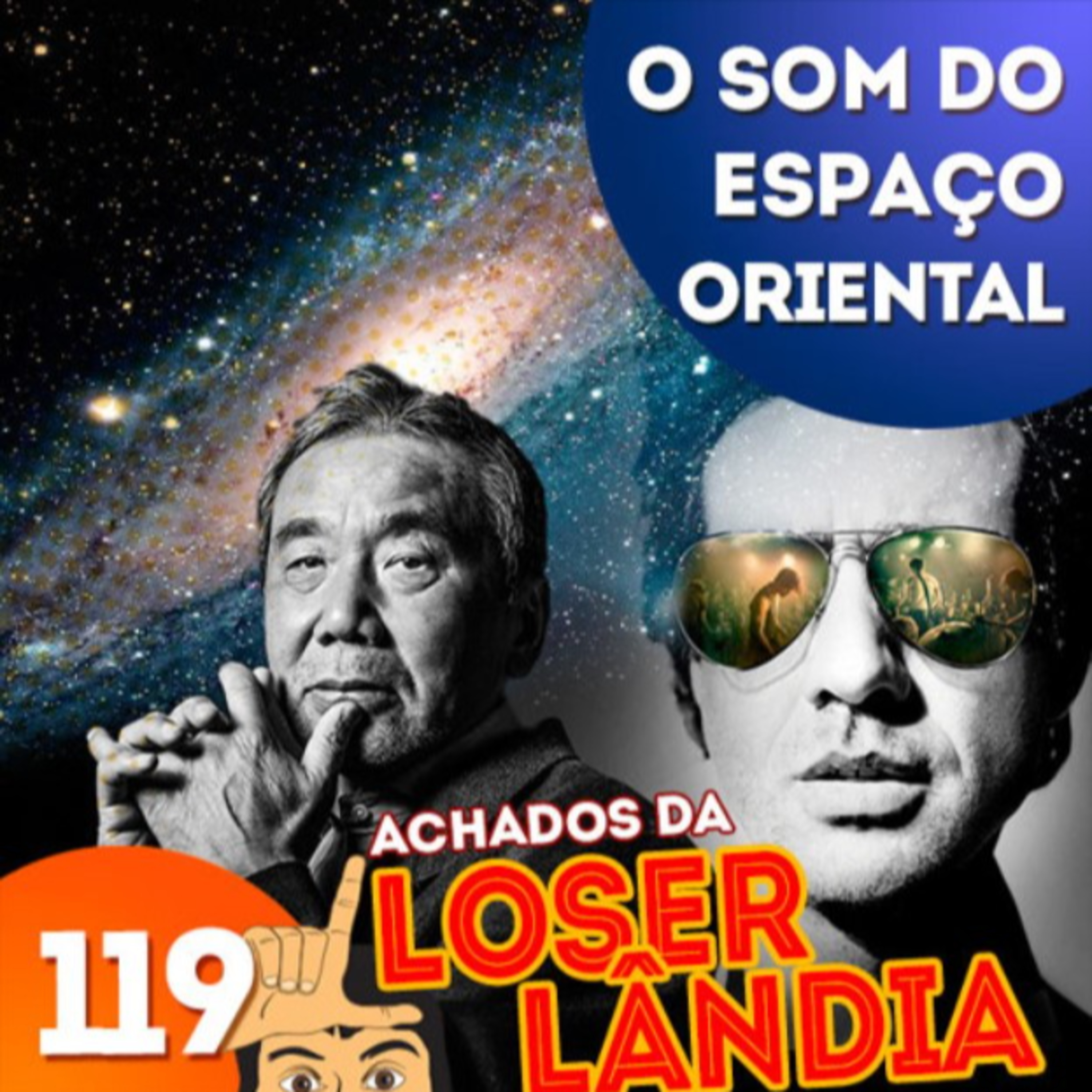 (Achados da) Loserlândia 119: O Som do Espaço Oriental episode artwork