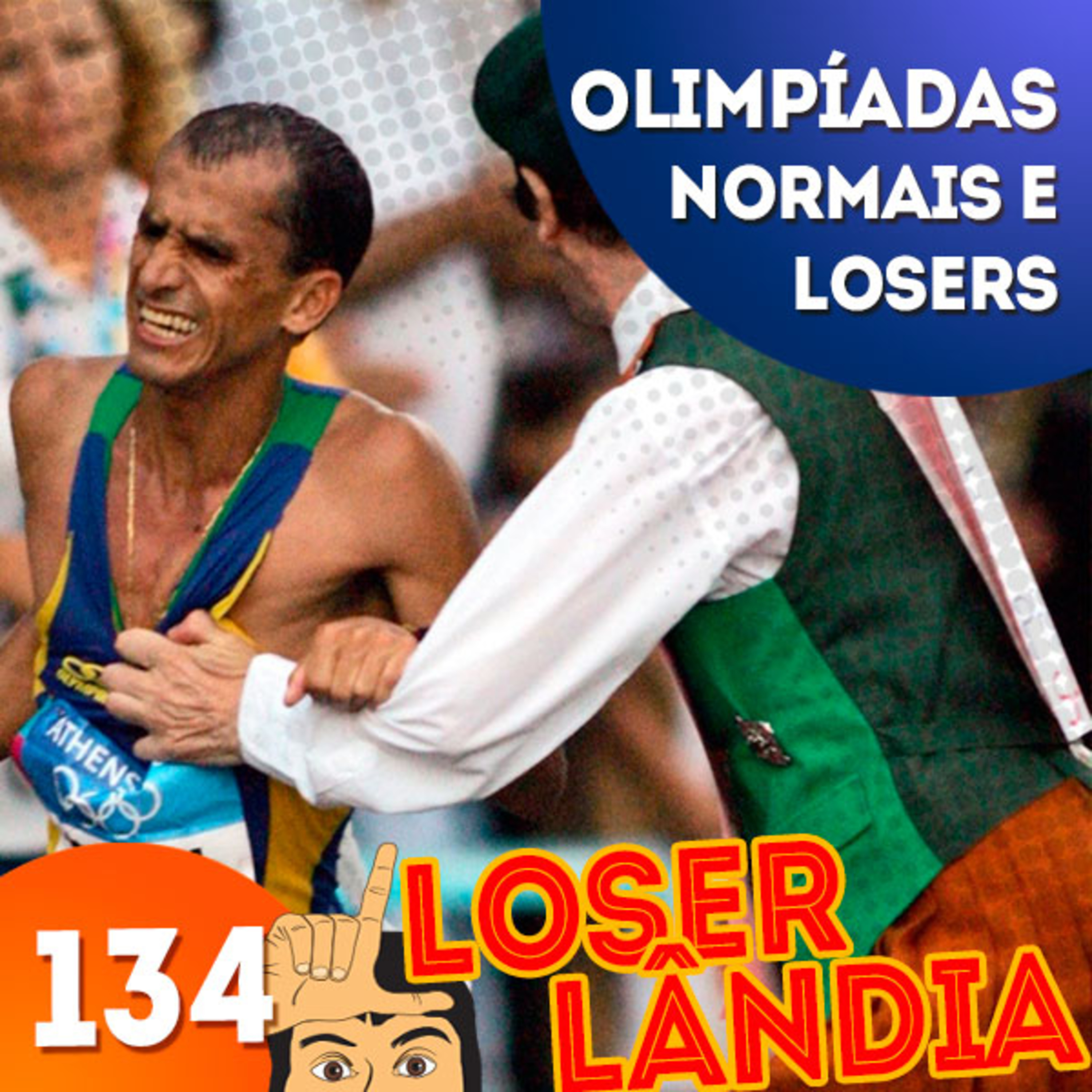 Loserlândia 134: Olimpíadas Normais e Losers episode artwork