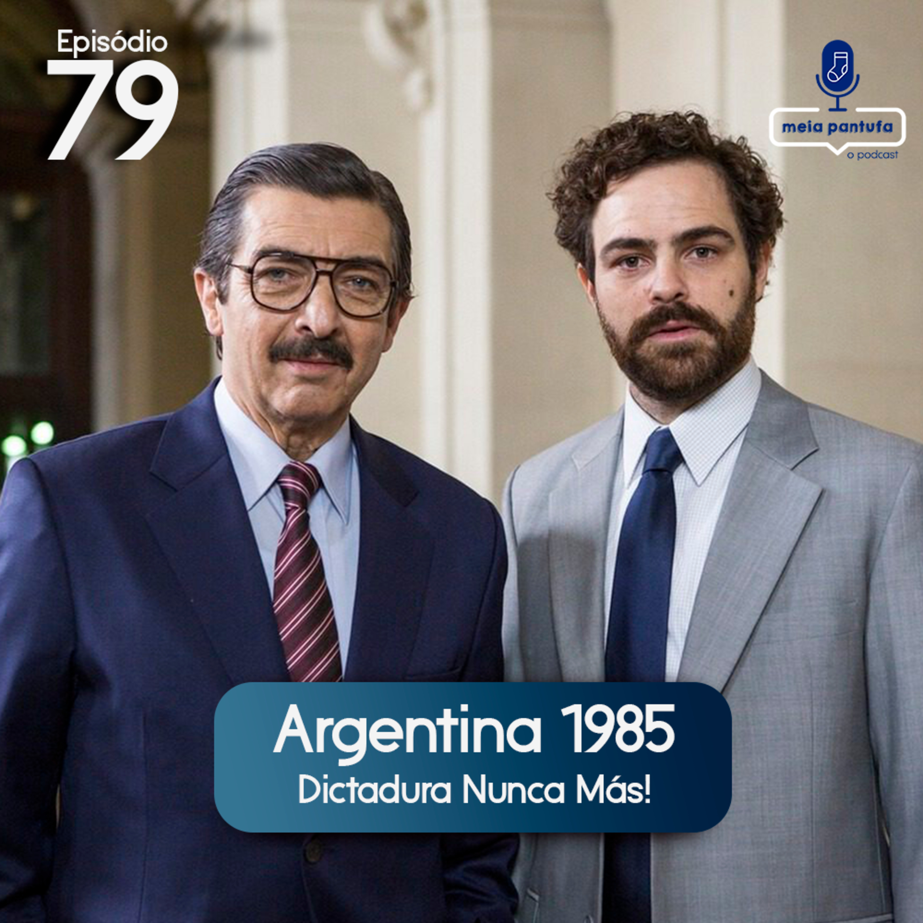 #79 Argentina 1985: Dictadura nunca más! episode artwork