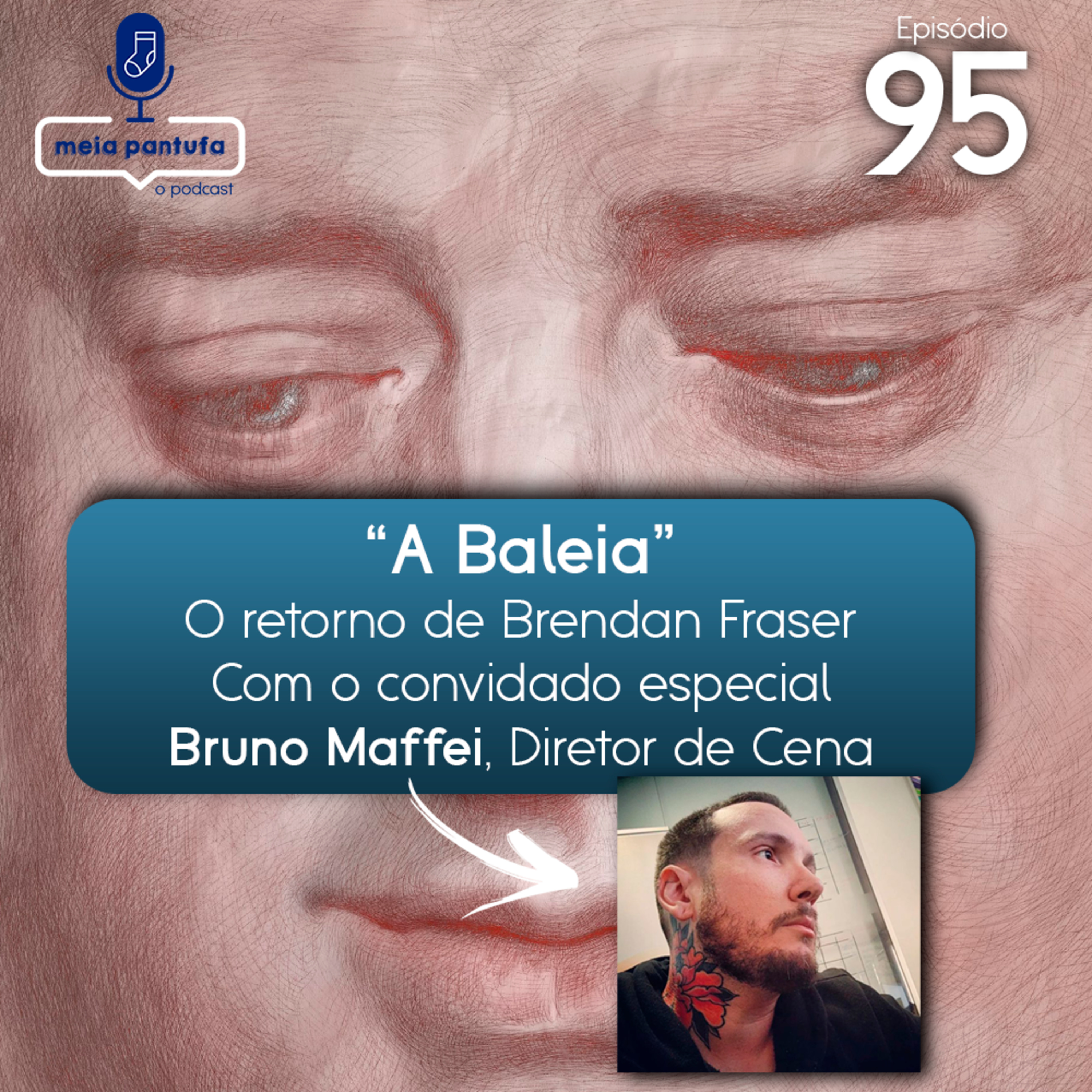 #95 A Baleia: o retorno de Brendan Fraser (com Bruno Maffei) episode artwork