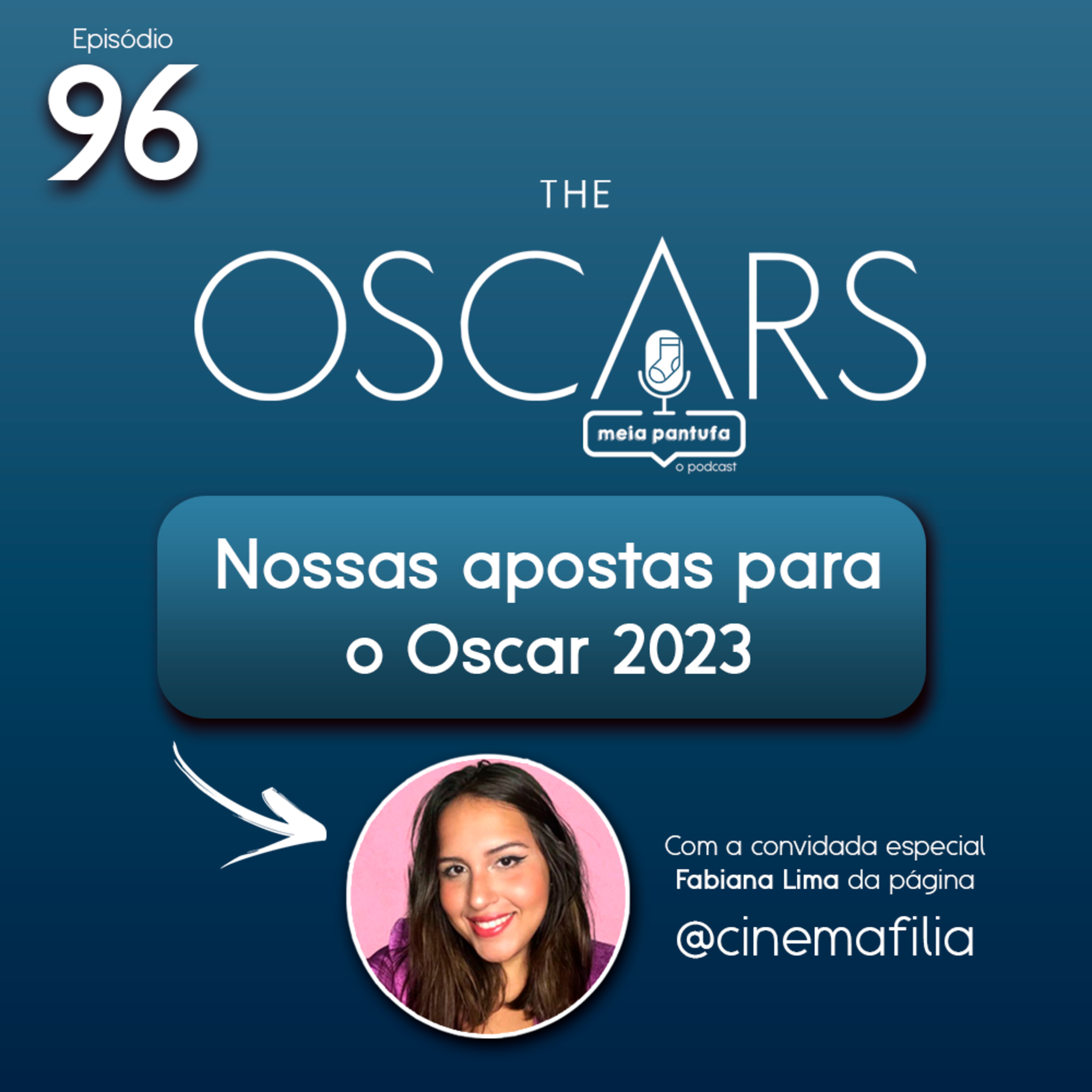 #96 Nossas apostas para o Oscar 2023 (com Fabiana Lima do Cinemafilia) episode artwork