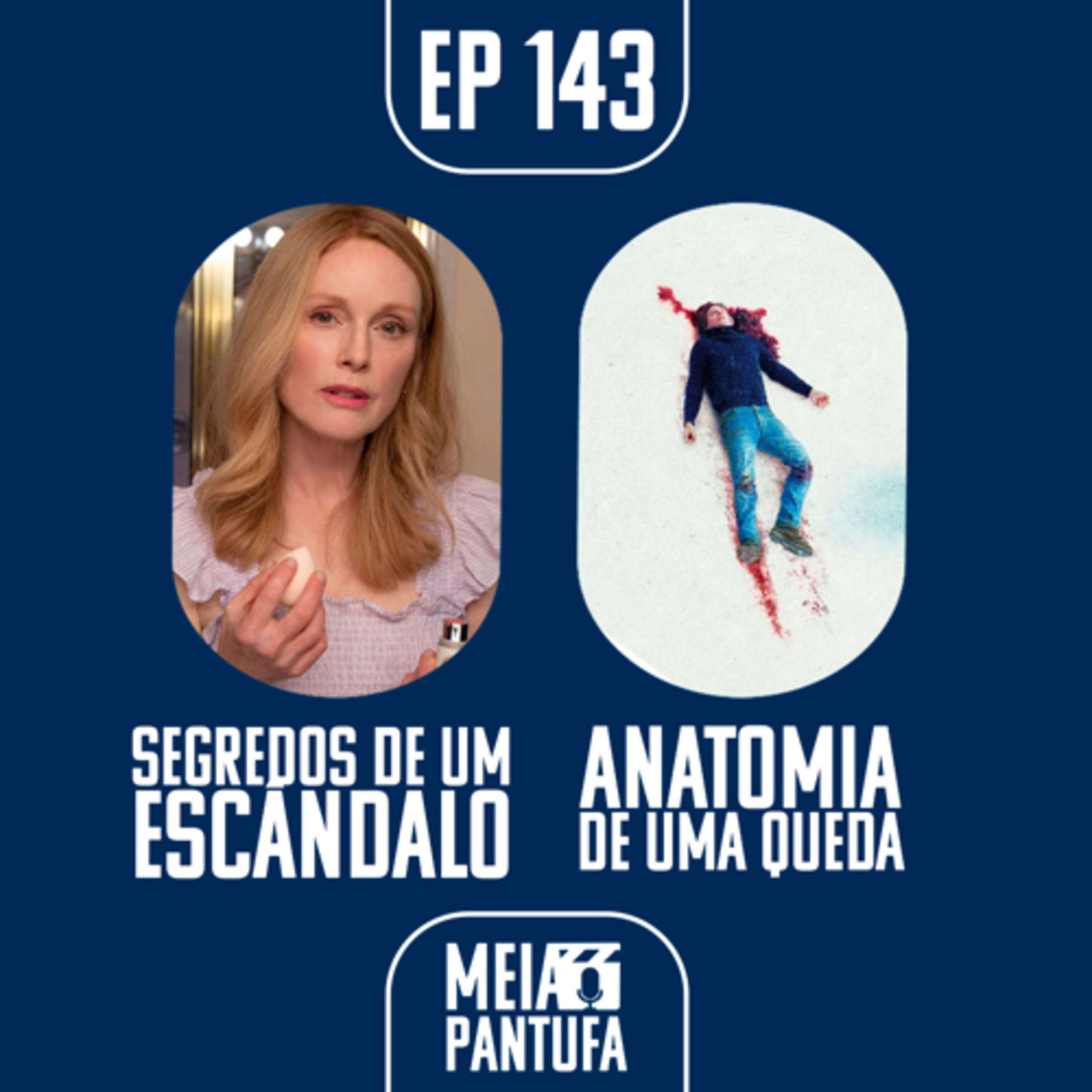 #143 Anatomia de uma Queda e Segredos de um Escândalo episode artwork
