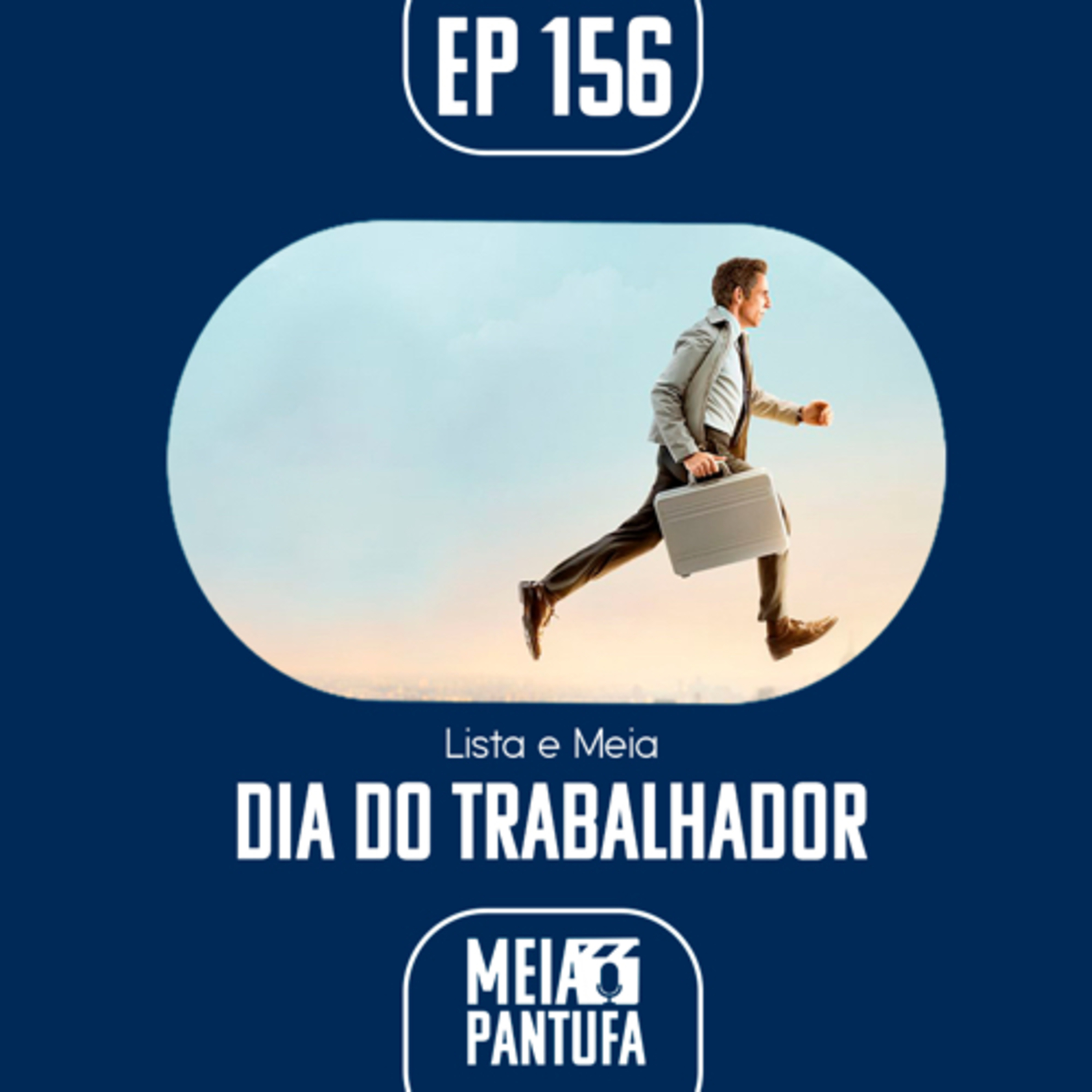 #156 Lista e Meia - Dia do Trabalhador episode artwork