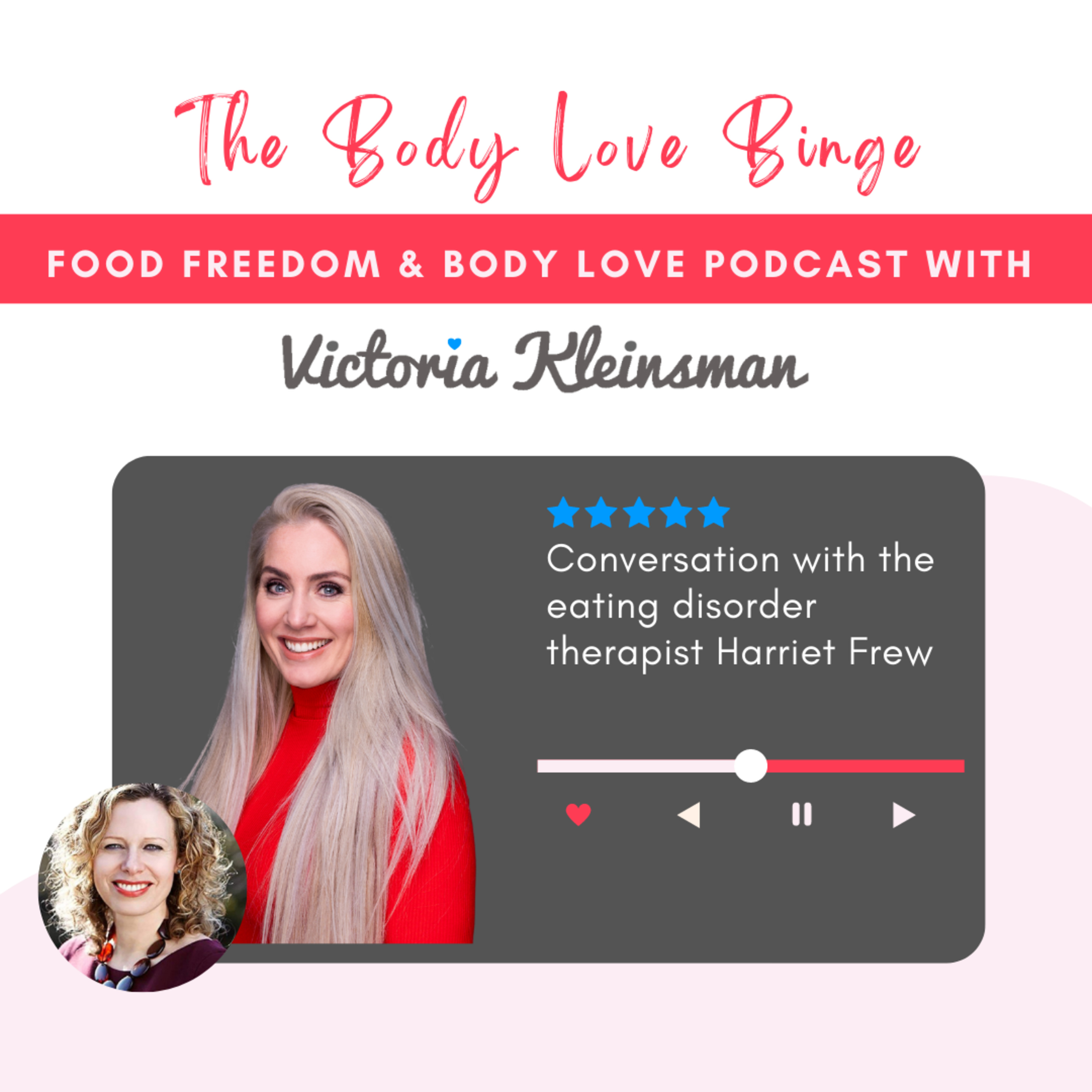 The Body Love Binge - Eating Disorder Recovery Podcast