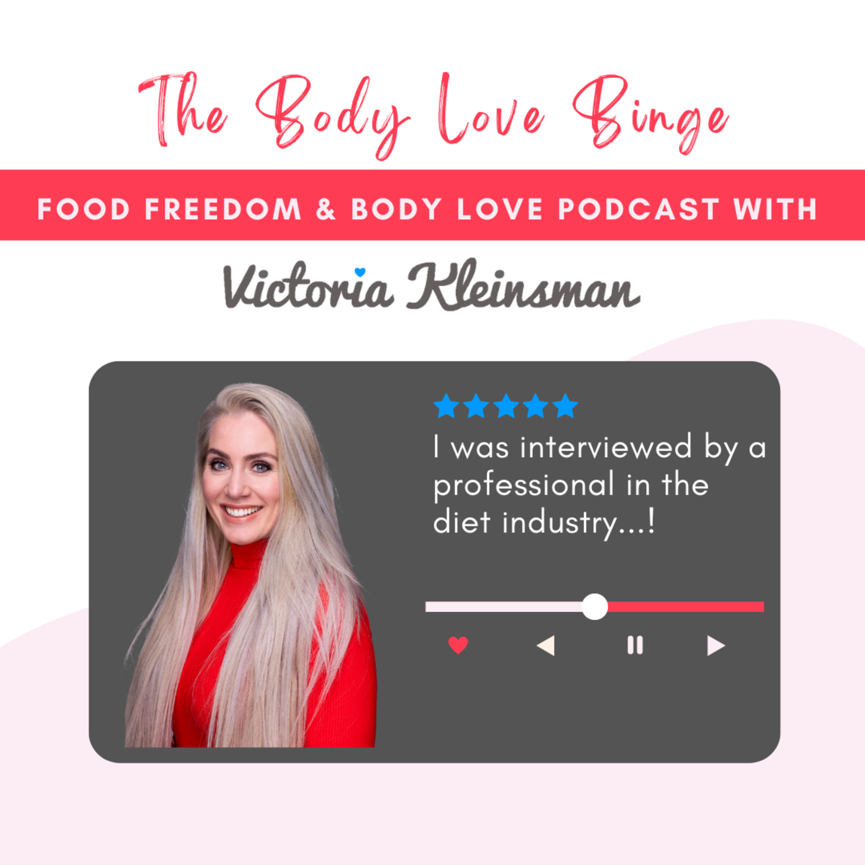 The Body Love Binge - Eating Disorder Recovery Podcast