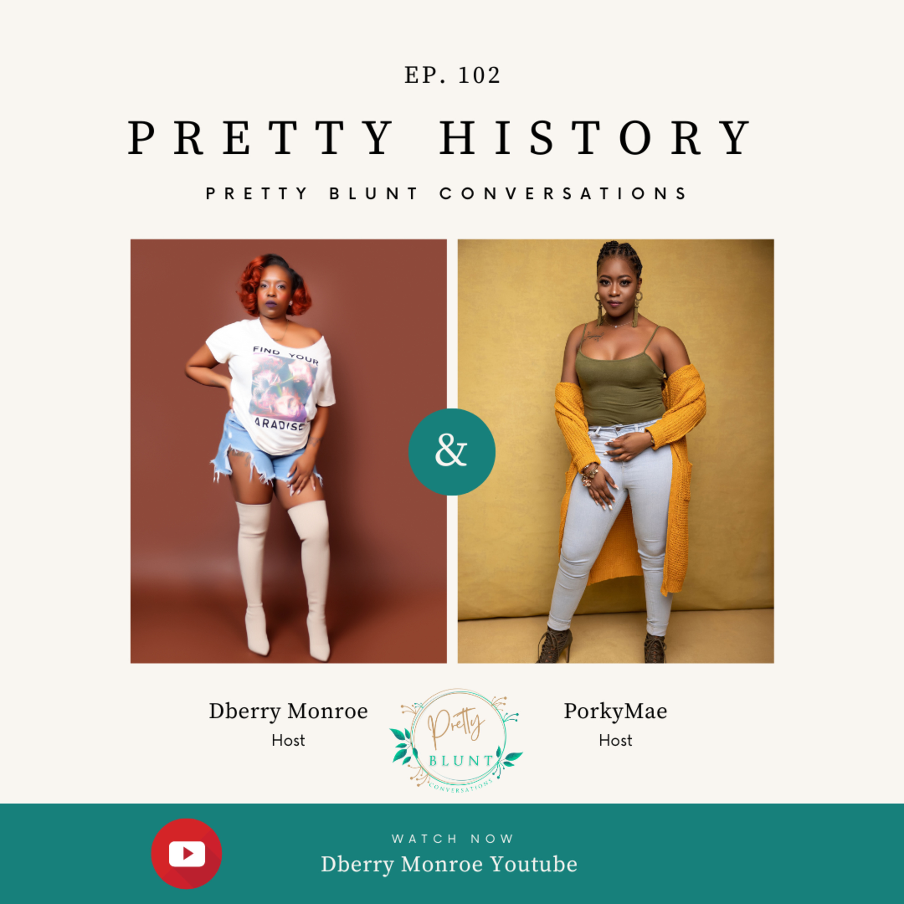 Ep 102 Pretty History - Pretty Blunt Conversations w/ Dberry Monroe & PorkyMae ft Lon Amere episode artwork