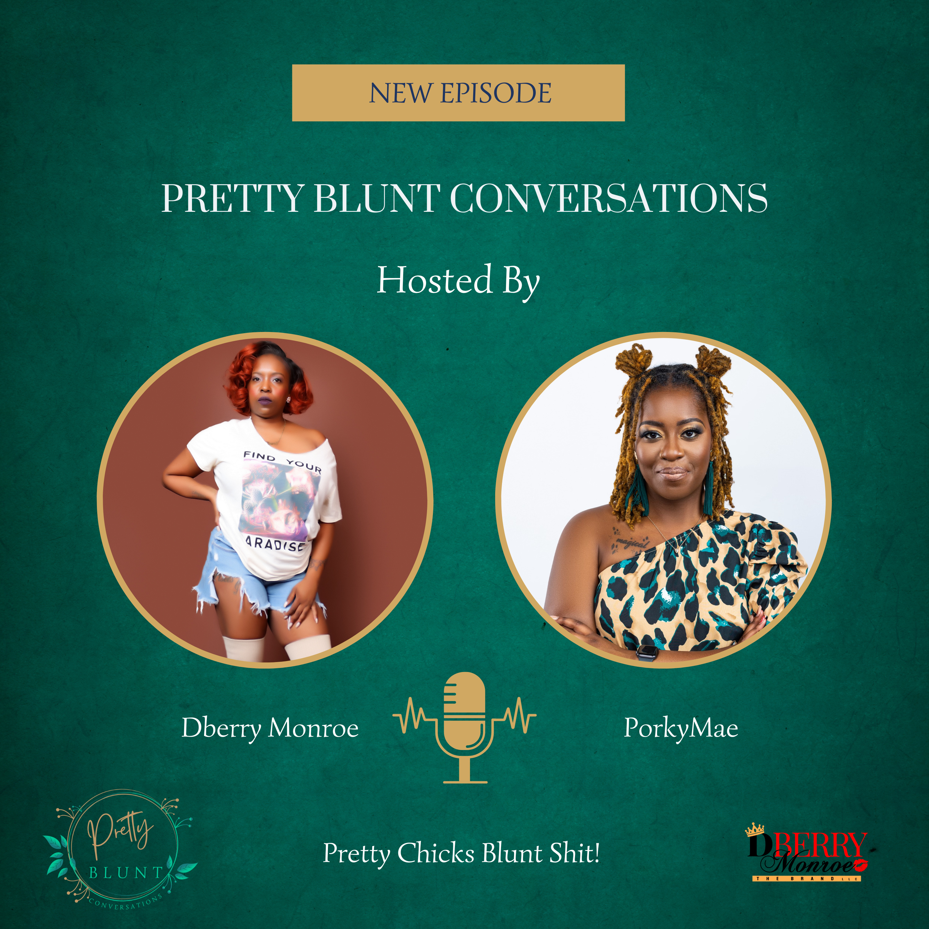 EP 104 Pretty Current with Dberry Monroe & PorkyMae ft Sharmaine Lurena episode artwork