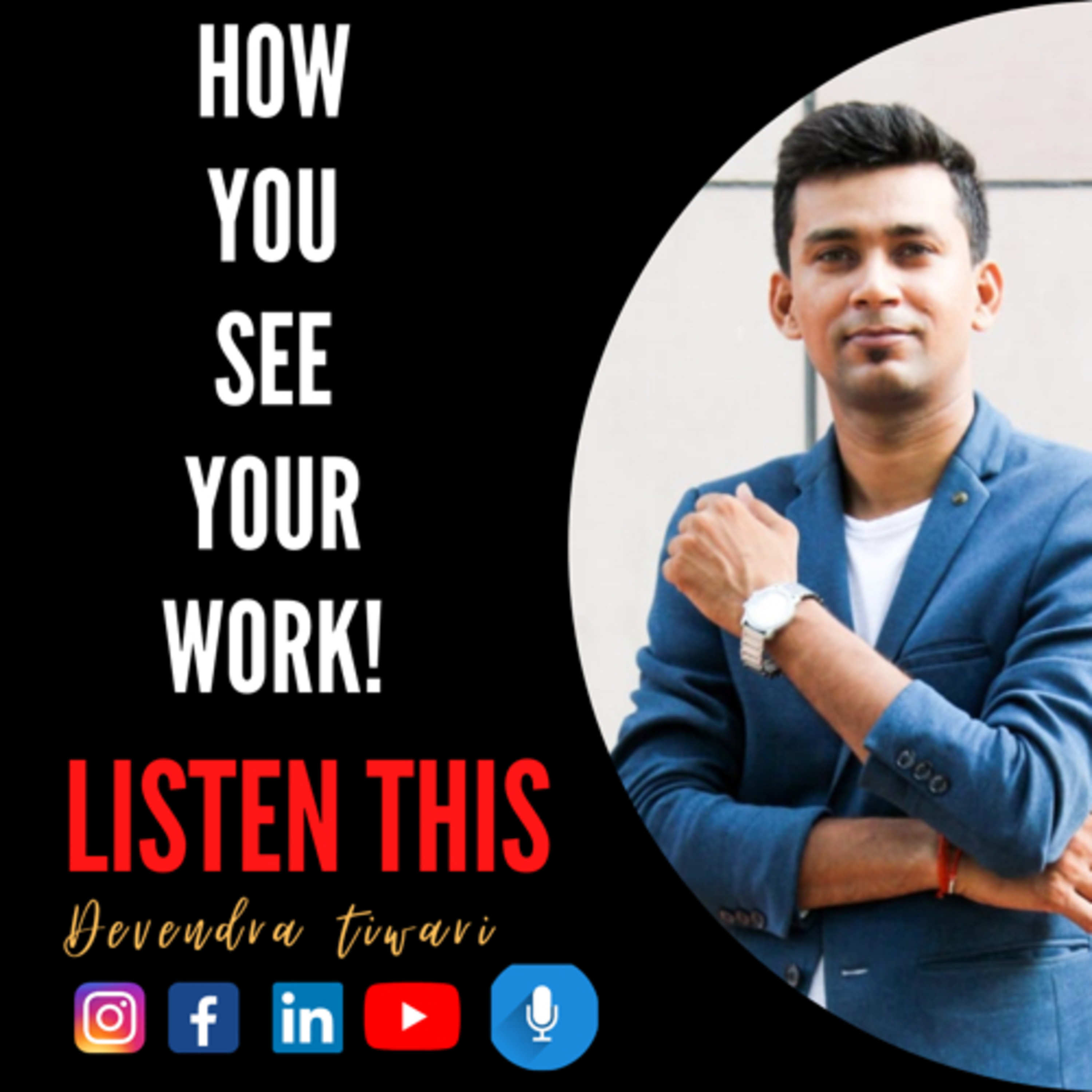 How you see your work! episode artwork
