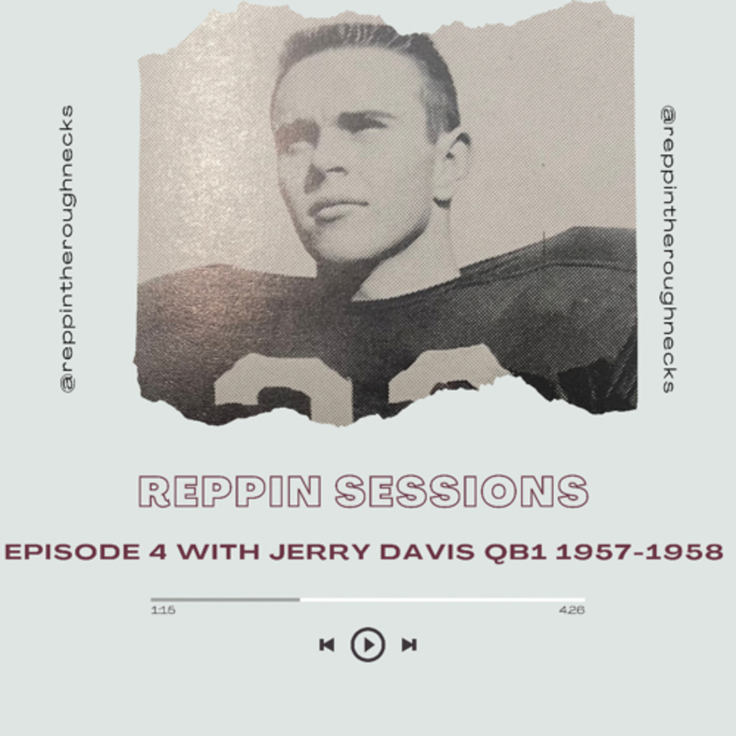 Reppin Sessions Podcast Episode 4 with Jerry Davis (QB 1957-1958)