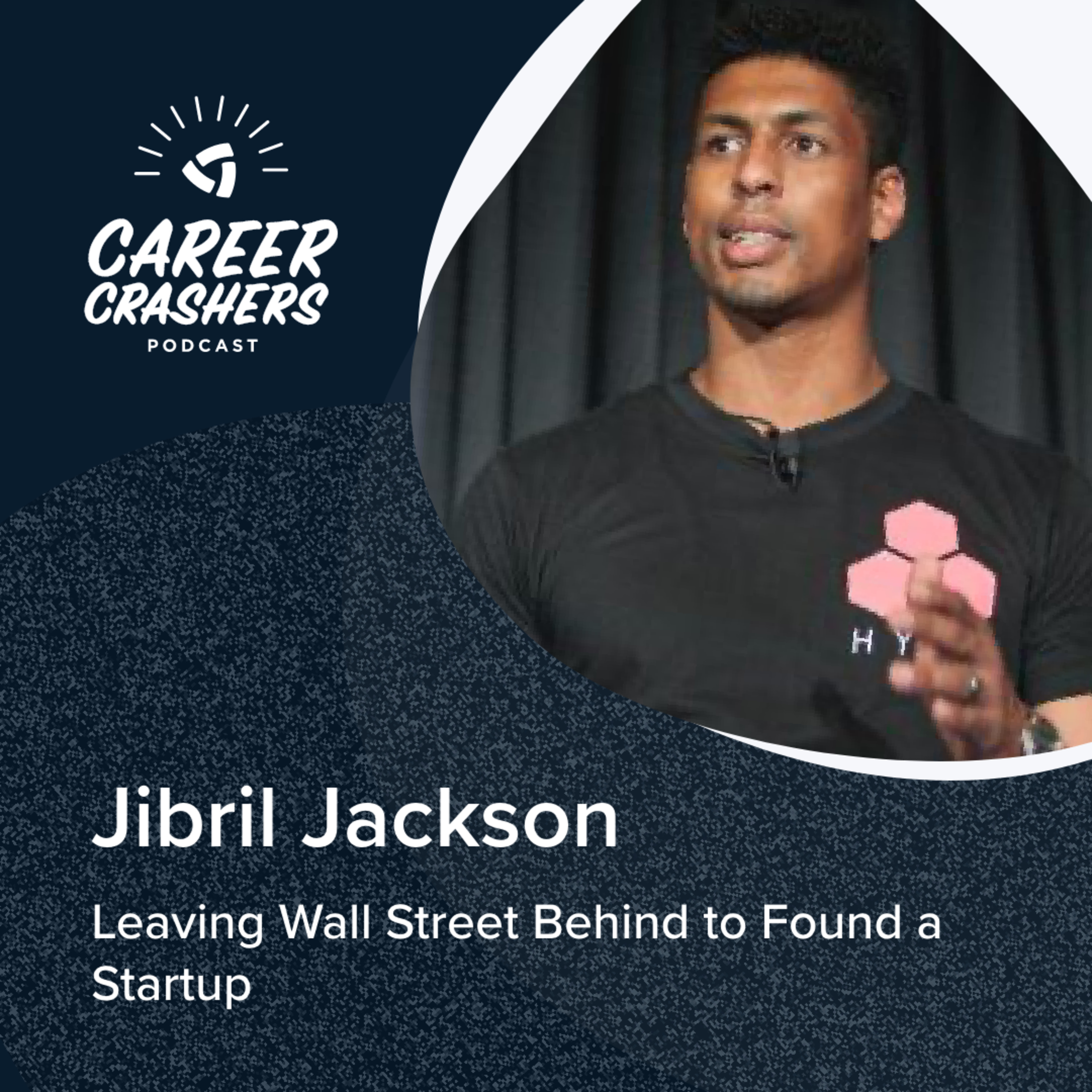 Leaving Wall Street Behind to Found a Startup with Jibril Jackson episode artwork
