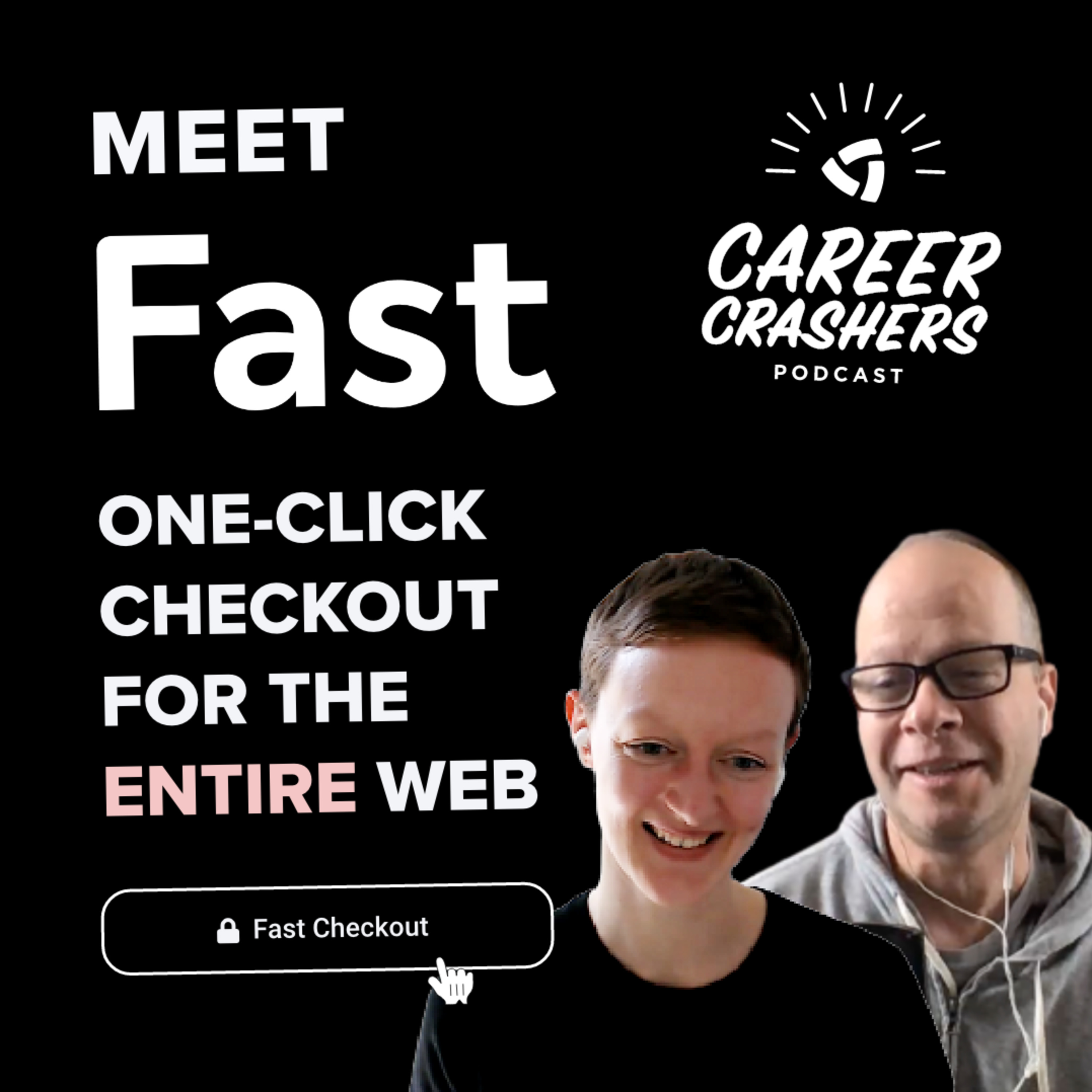 Meet Fast: the Company Building One-Click Checkout for the Entire Web! episode artwork
