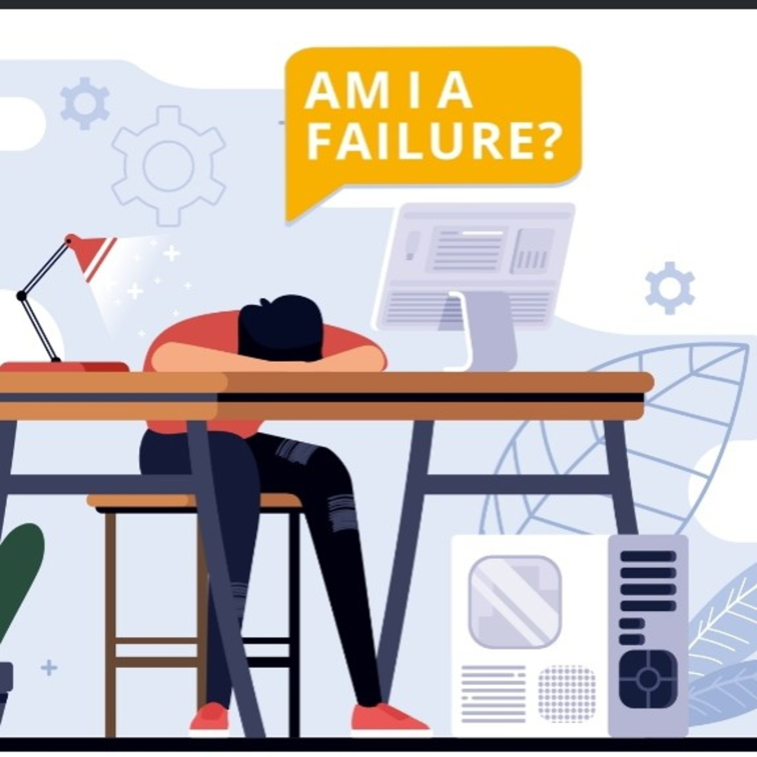 Am i a failure?