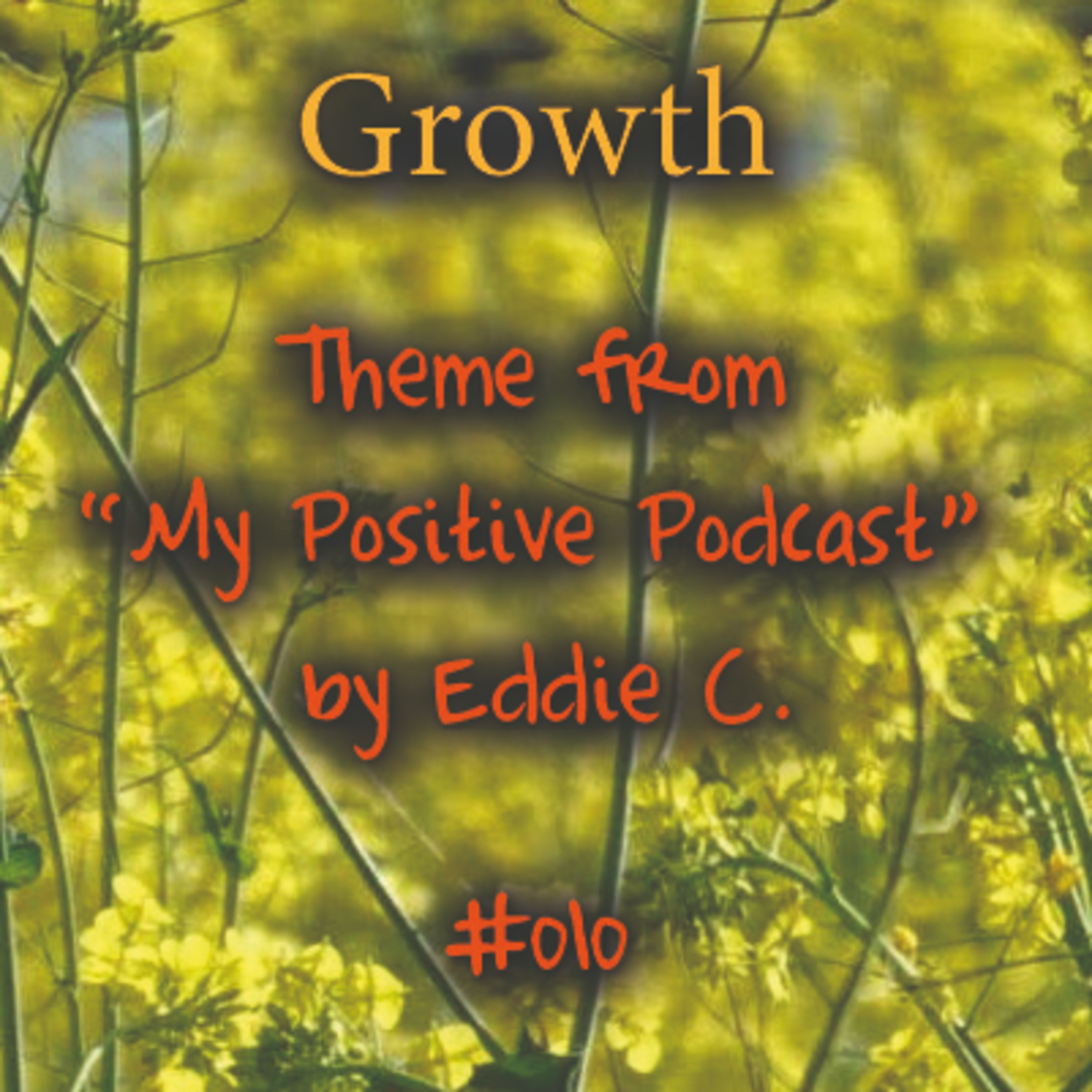 My Positive Podcast by Eddie C.