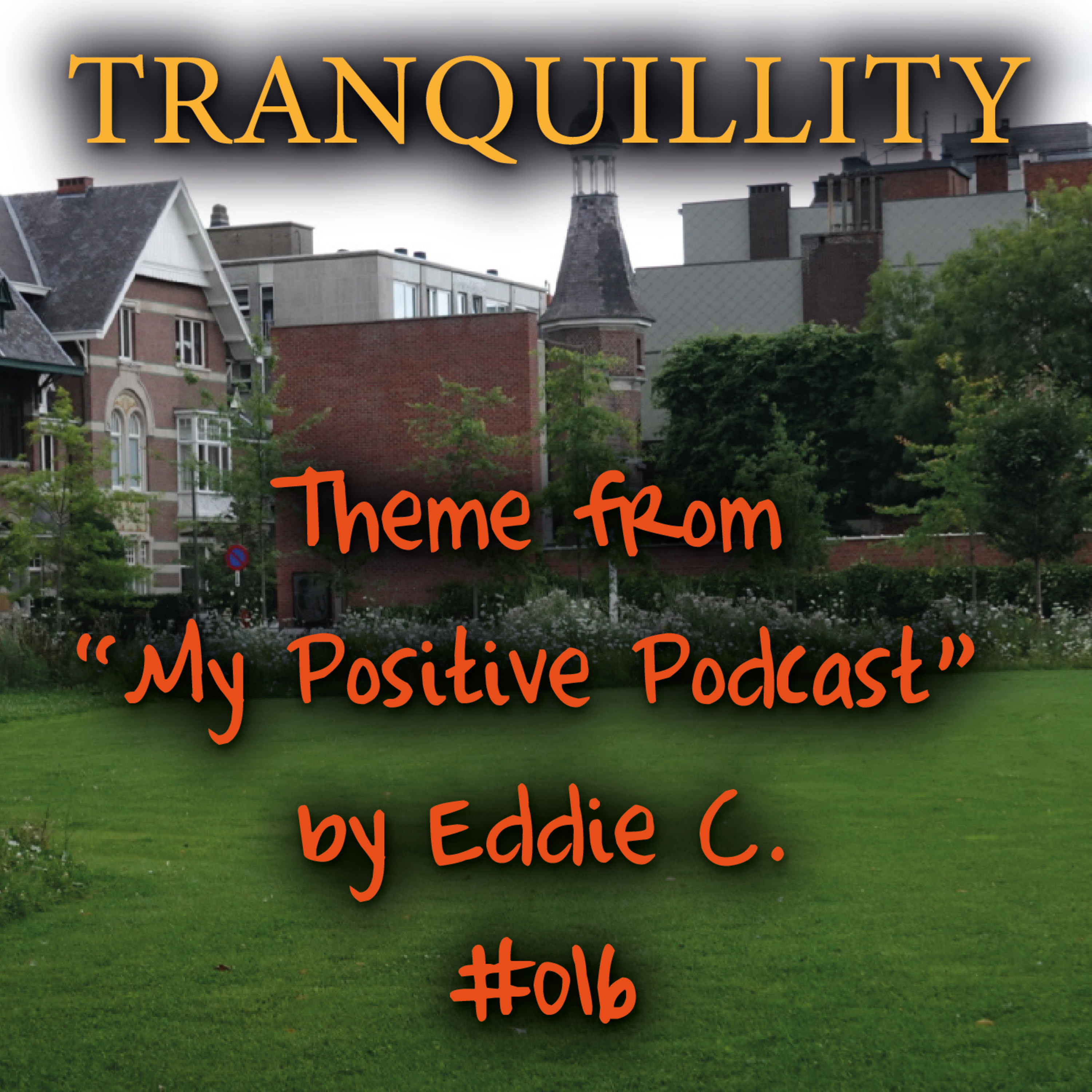 My Positive Podcast by Eddie C.