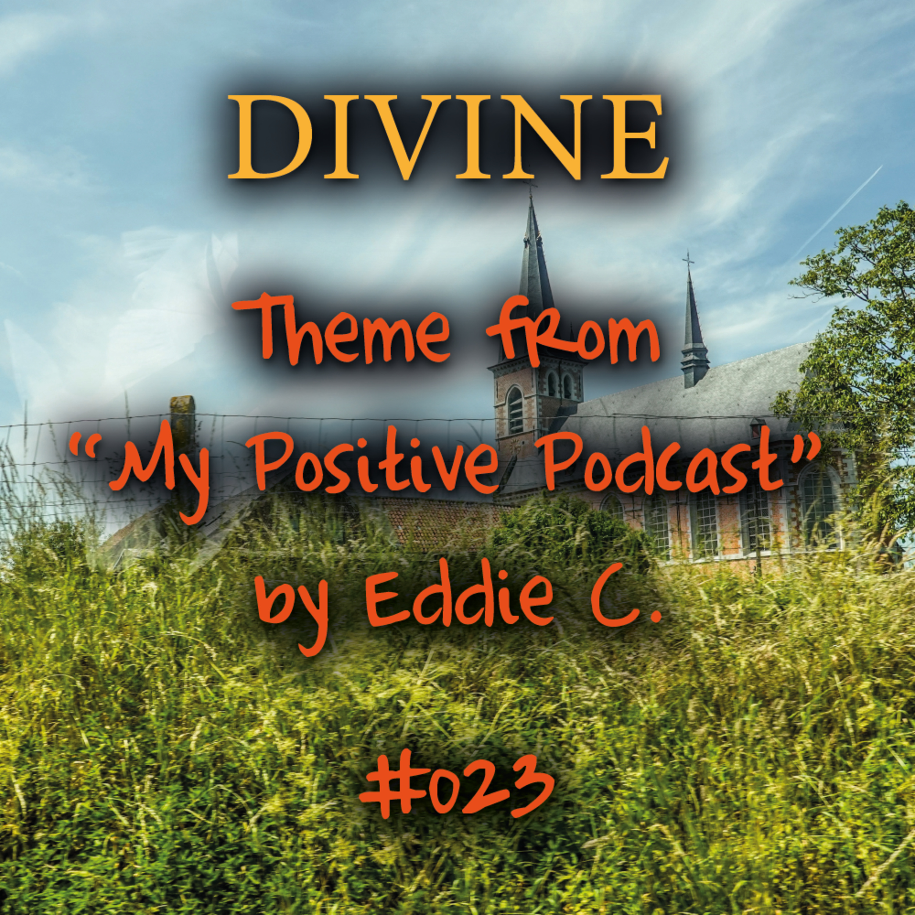 My Positive Podcast by Eddie C.