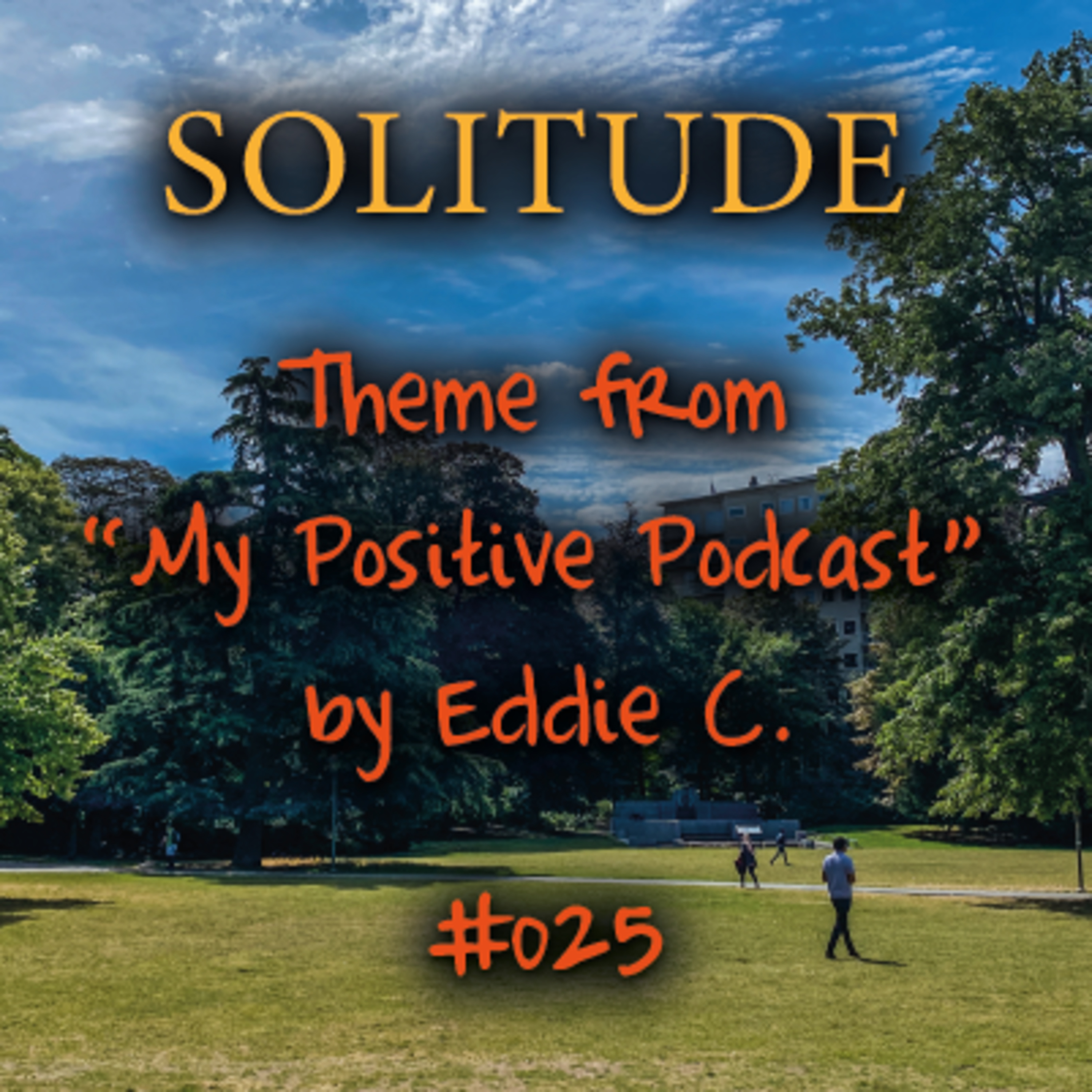 My Positive Podcast by Eddie C.