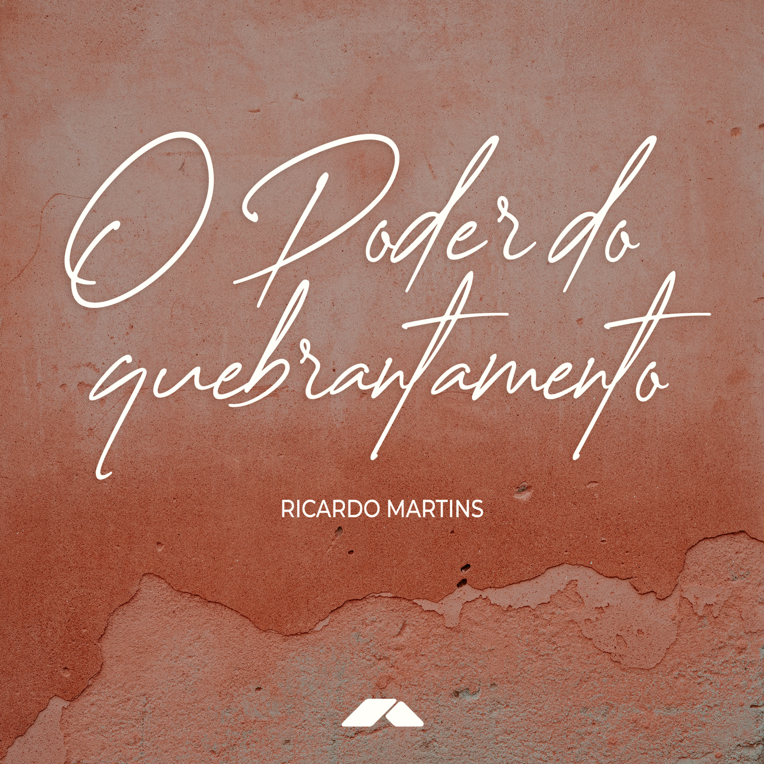 O Poder da Quebrantamento - Ricardo Martins episode artwork