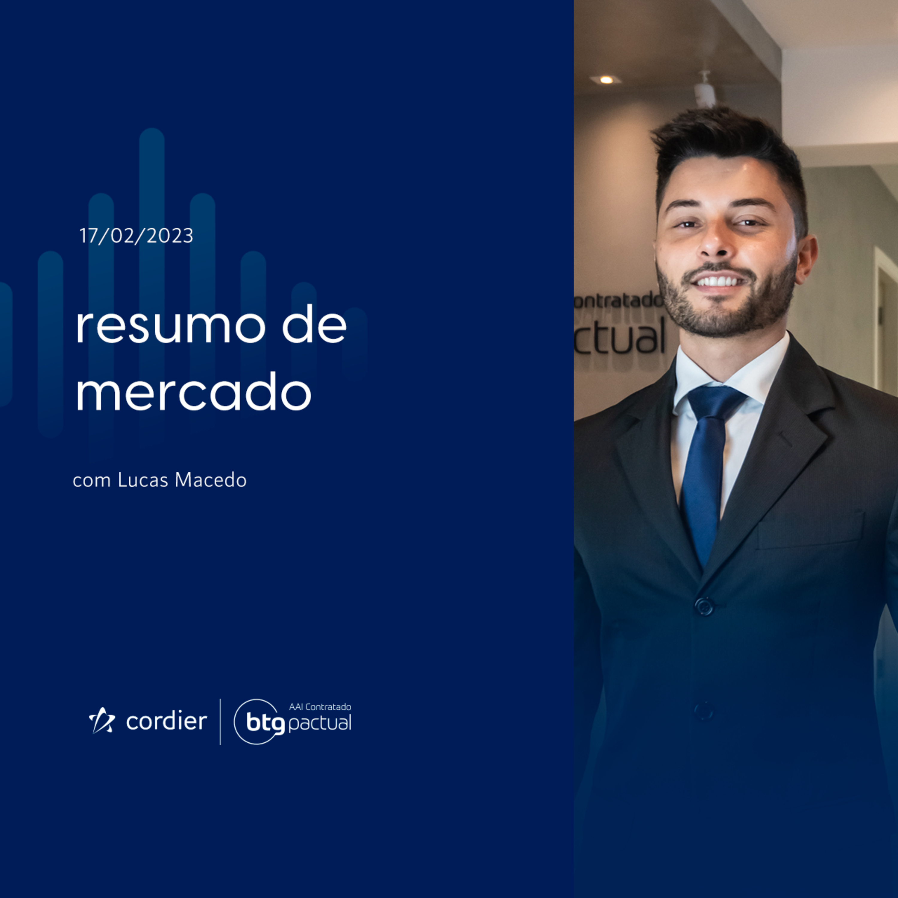 Resumo de Mercado - 17/02 com Lucas Macedo