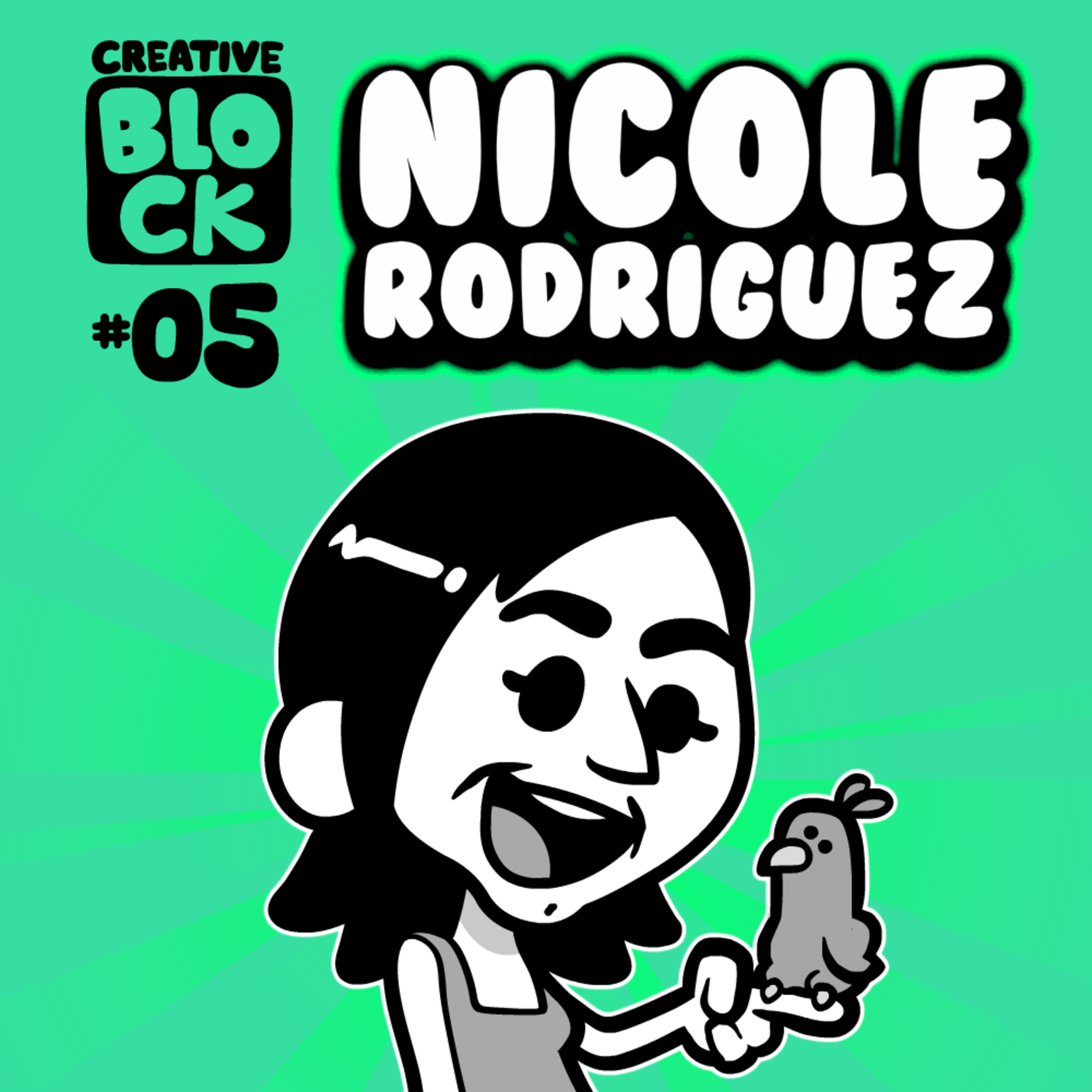 Creative Block #05: Nicole Rodriguez