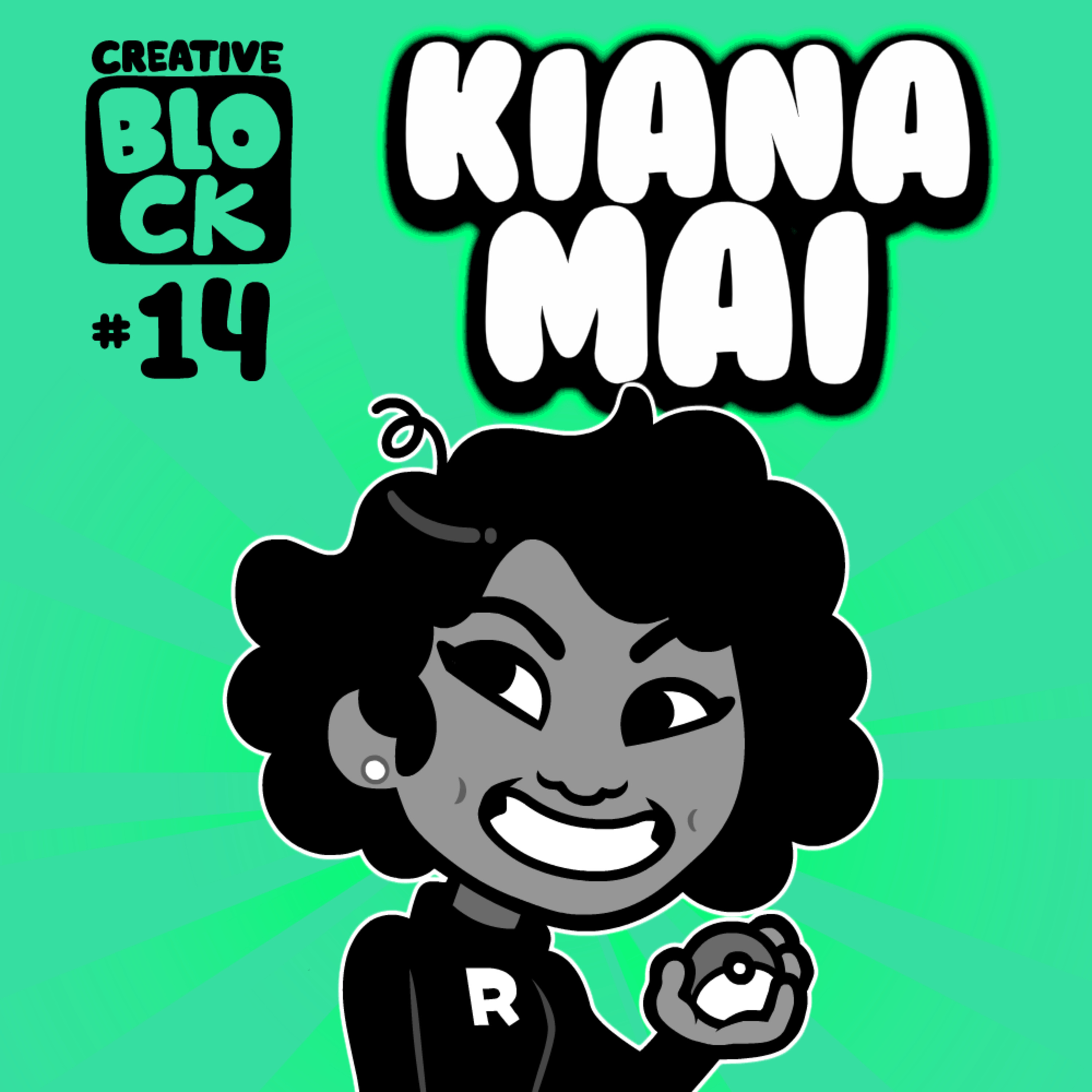 Creative Block #14: Kiana Mai
