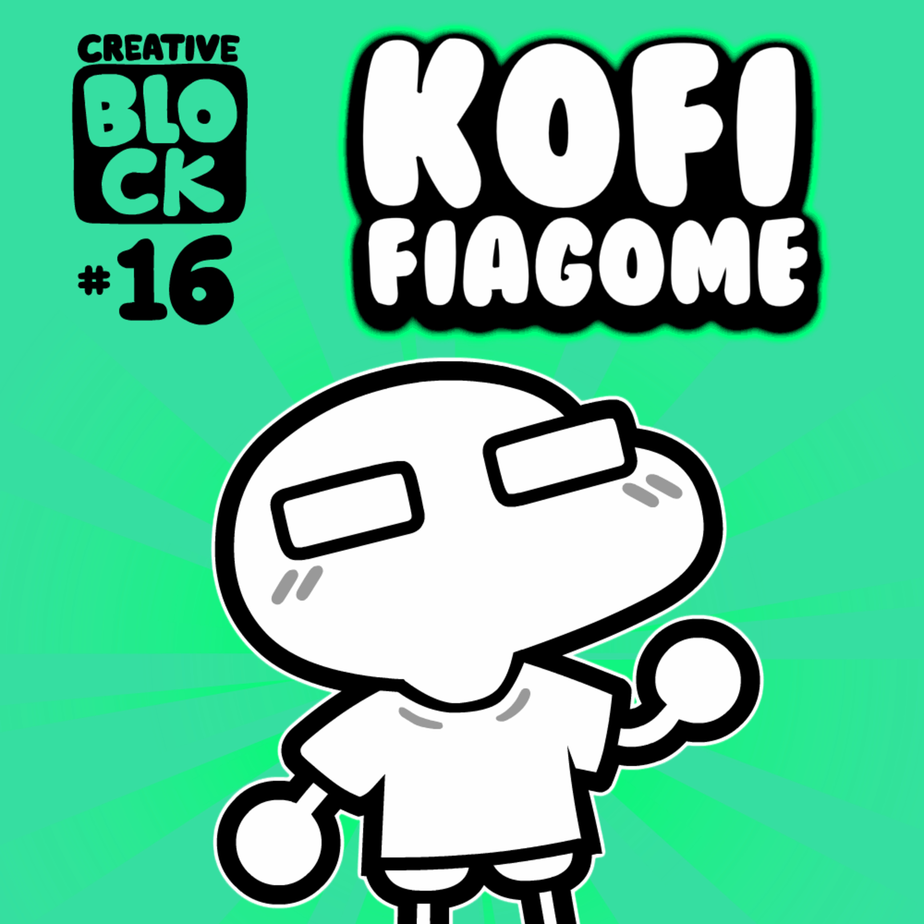 Creative Block #16: Kofi Fiagome